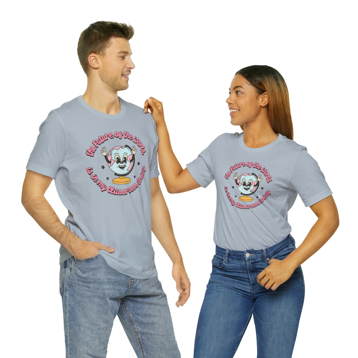 "The Future of the World is In my Classroom Today" Unisex Jersey Short Sleeve Tee