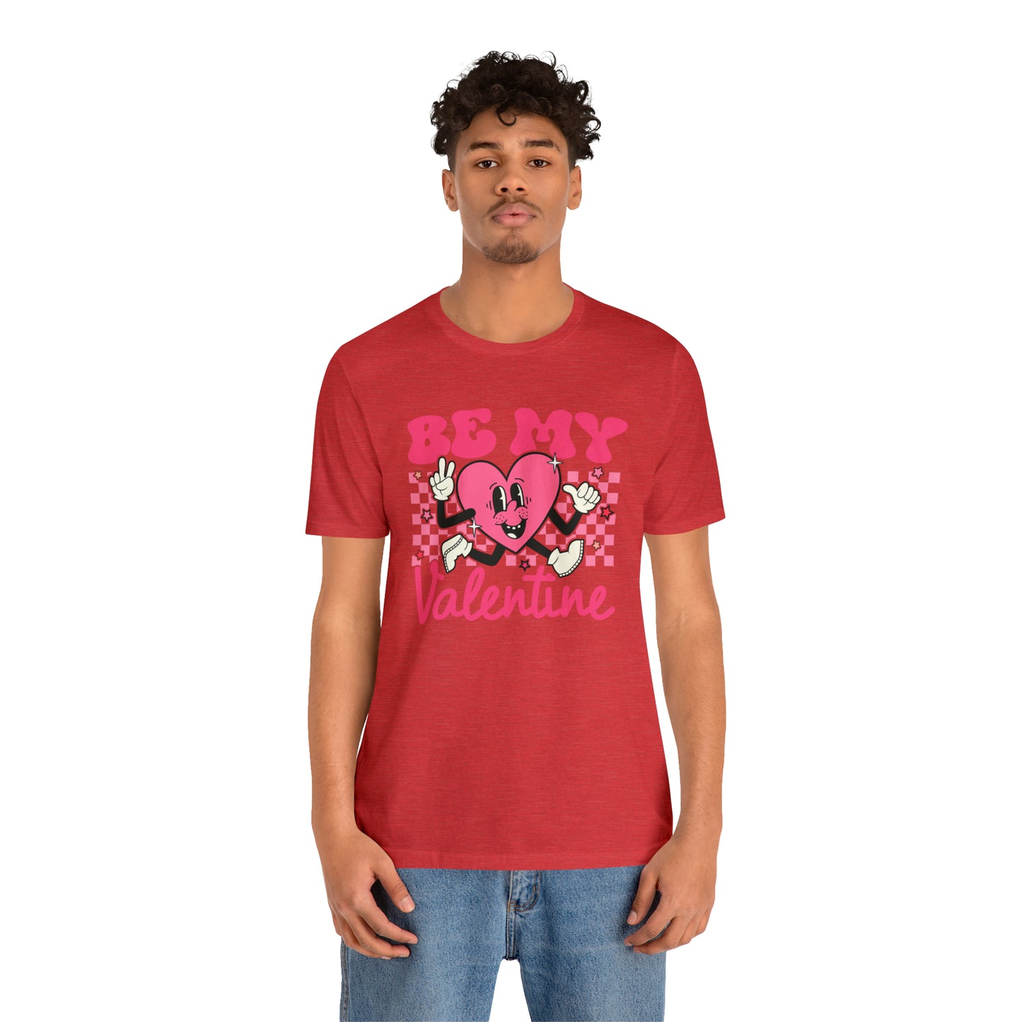 "Be My Valentine!" Unisex Jersey Short Sleeve Tee