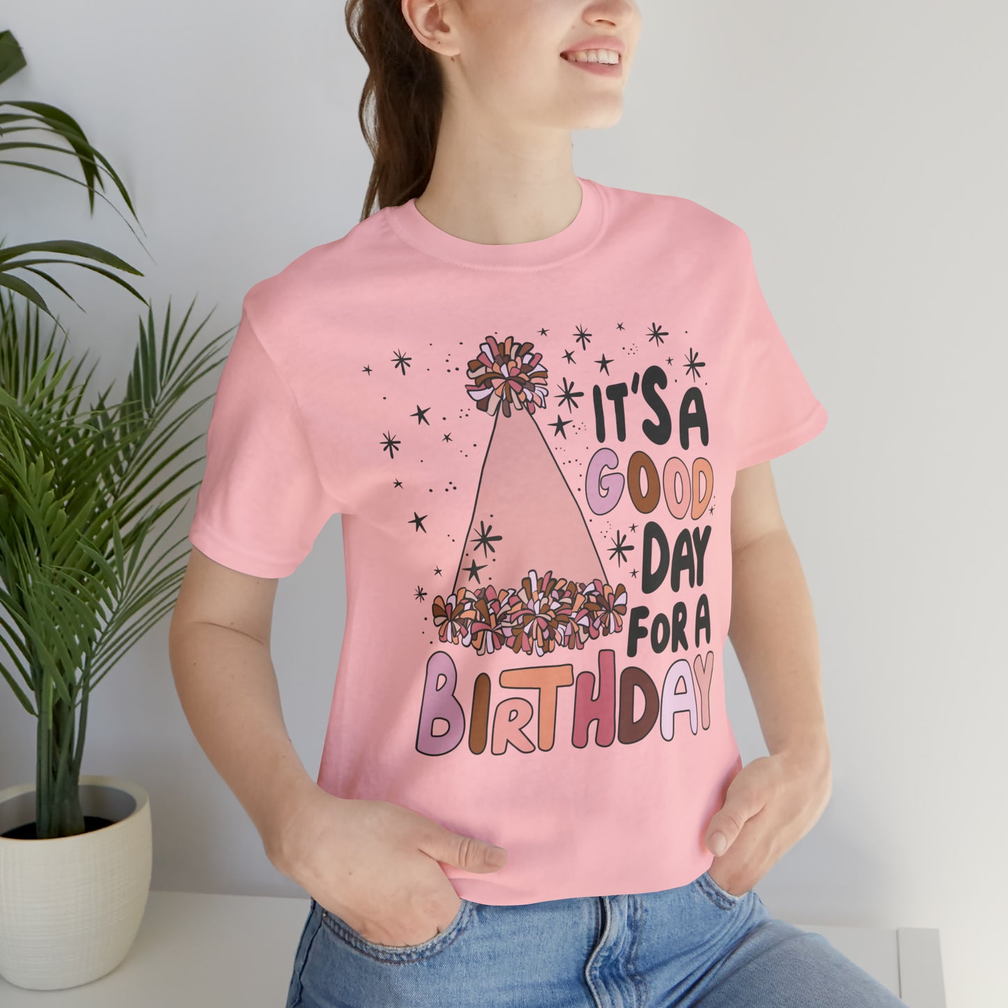 It's a Good Day for a Birthday T-Shirt