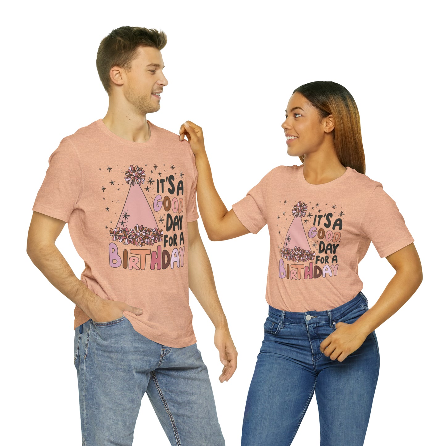 It's a Good Day for a Birthday T-Shirt