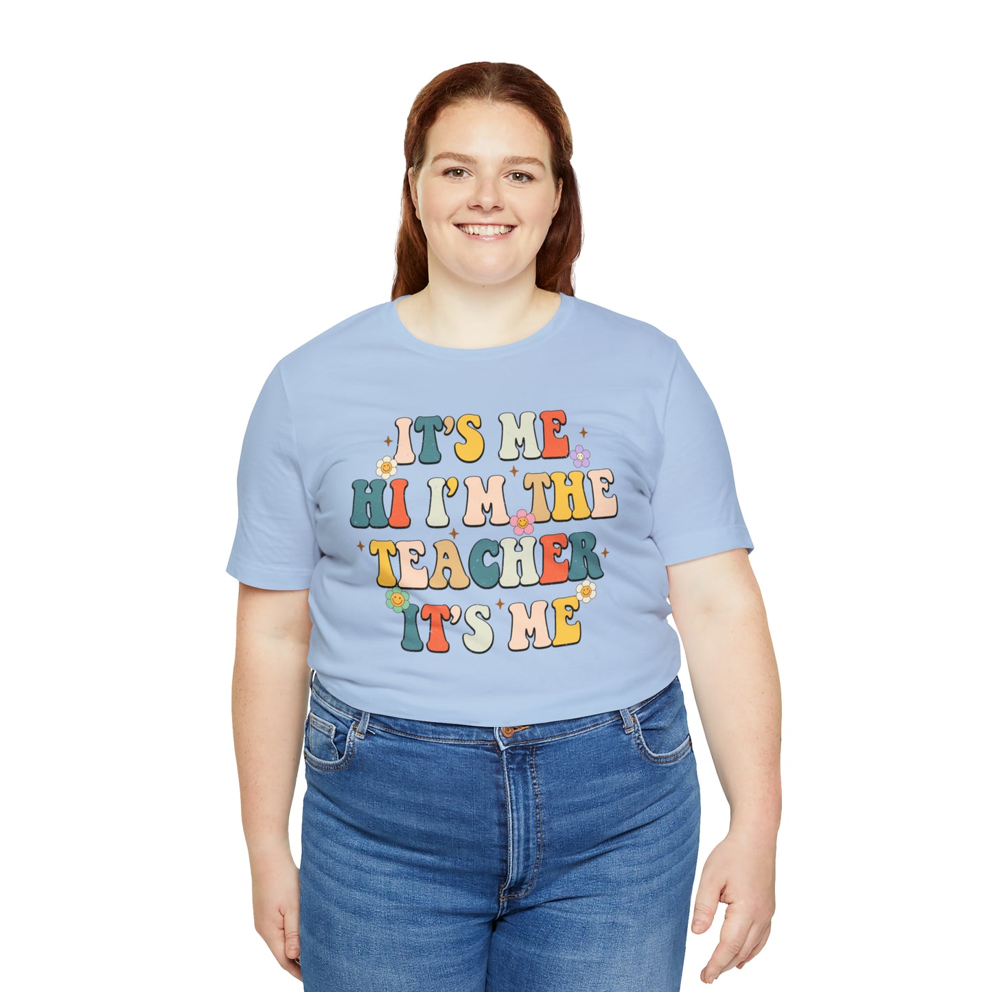 It's Me Hi I'm The Teacher It's Me Unisex Jersey Short Sleeve Tee