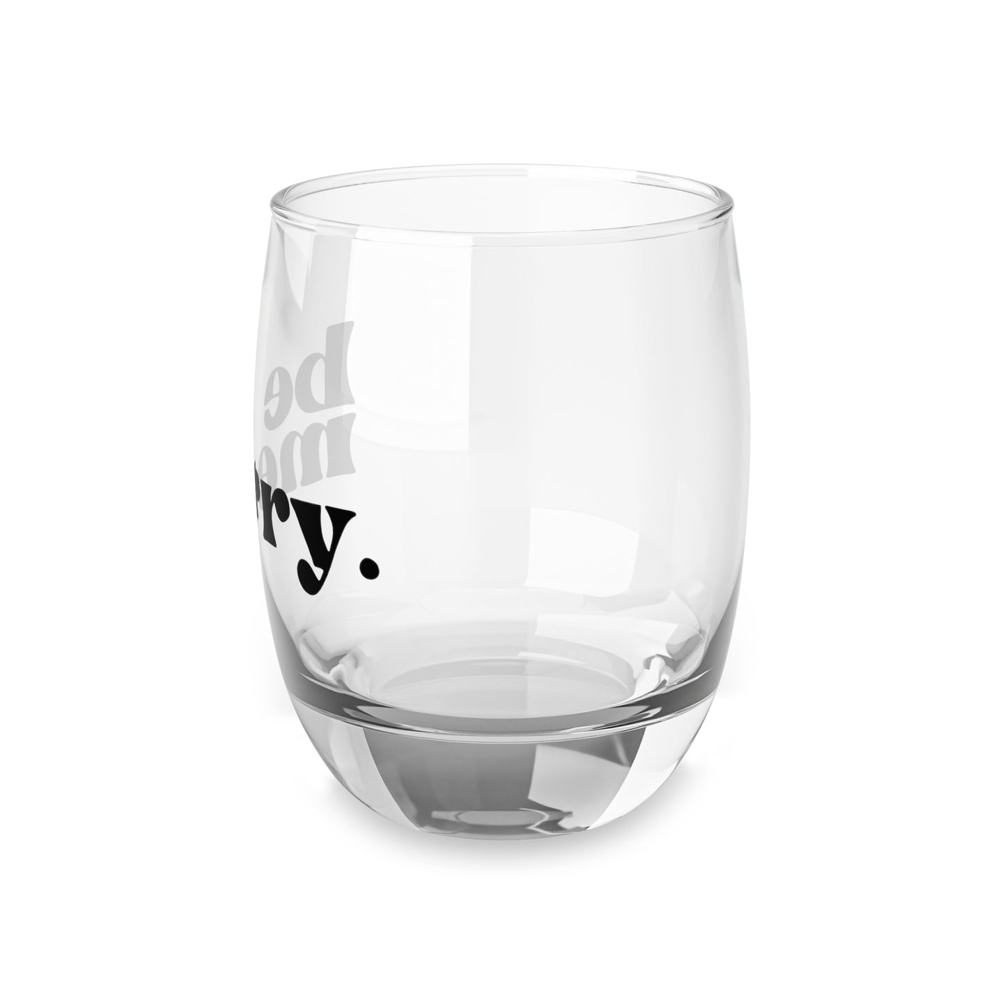 Be merry Whiskey Glass
