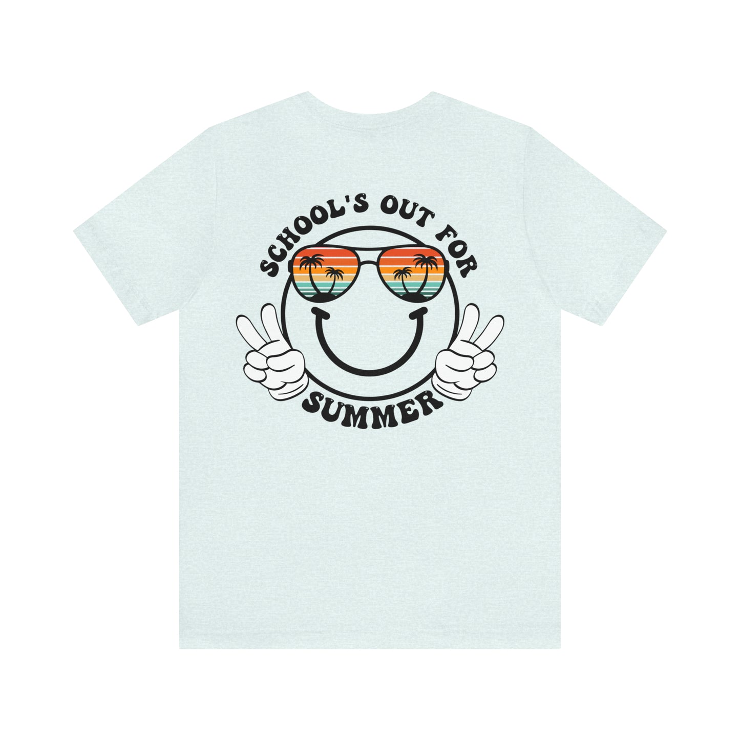 "Schools Out for Summer" (Front and Back Design) Unisex Jersey Short Sleeve Tee
