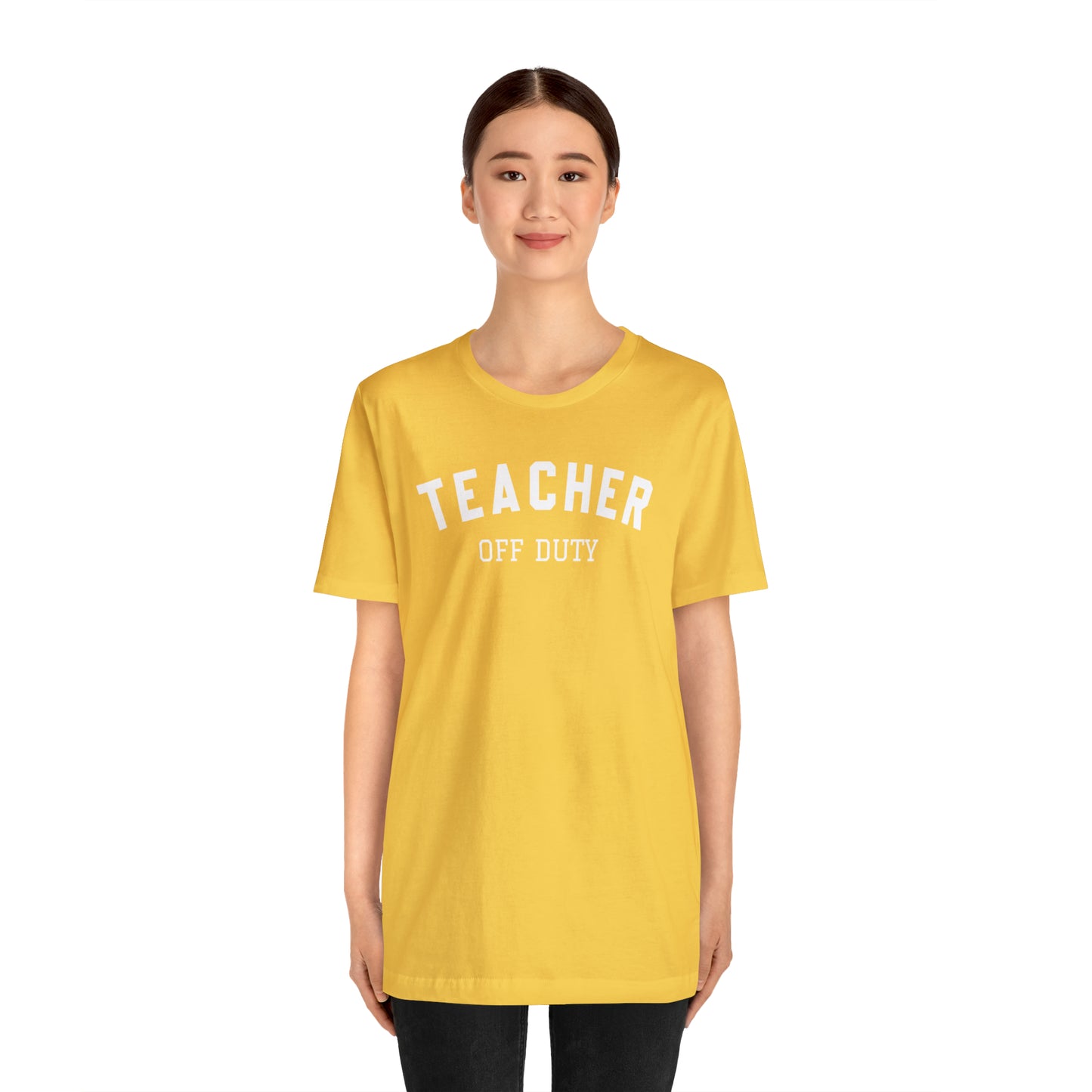 "Teacher Off-Duty" Unisex Jersey Short Sleeve Tee