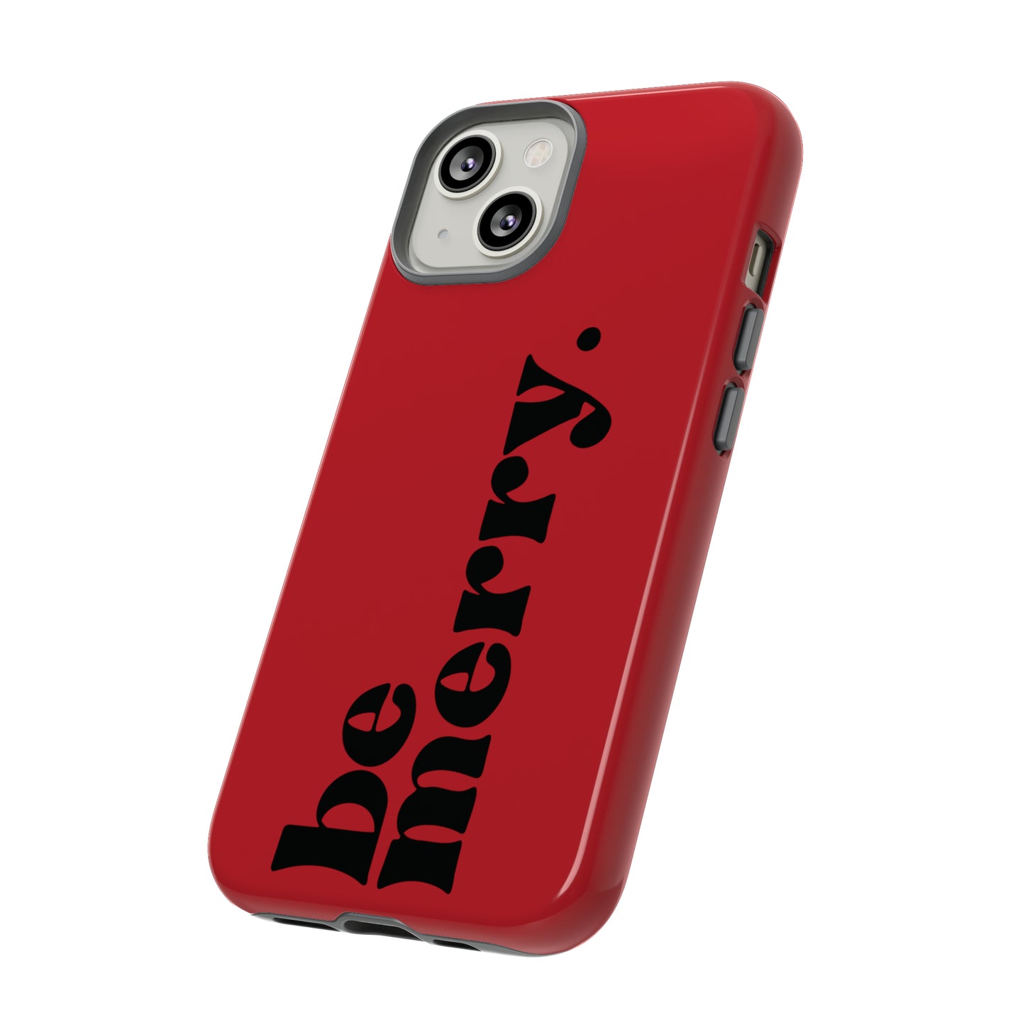 be merry Christmas/ Holiday Apple iPhone Tough Cases