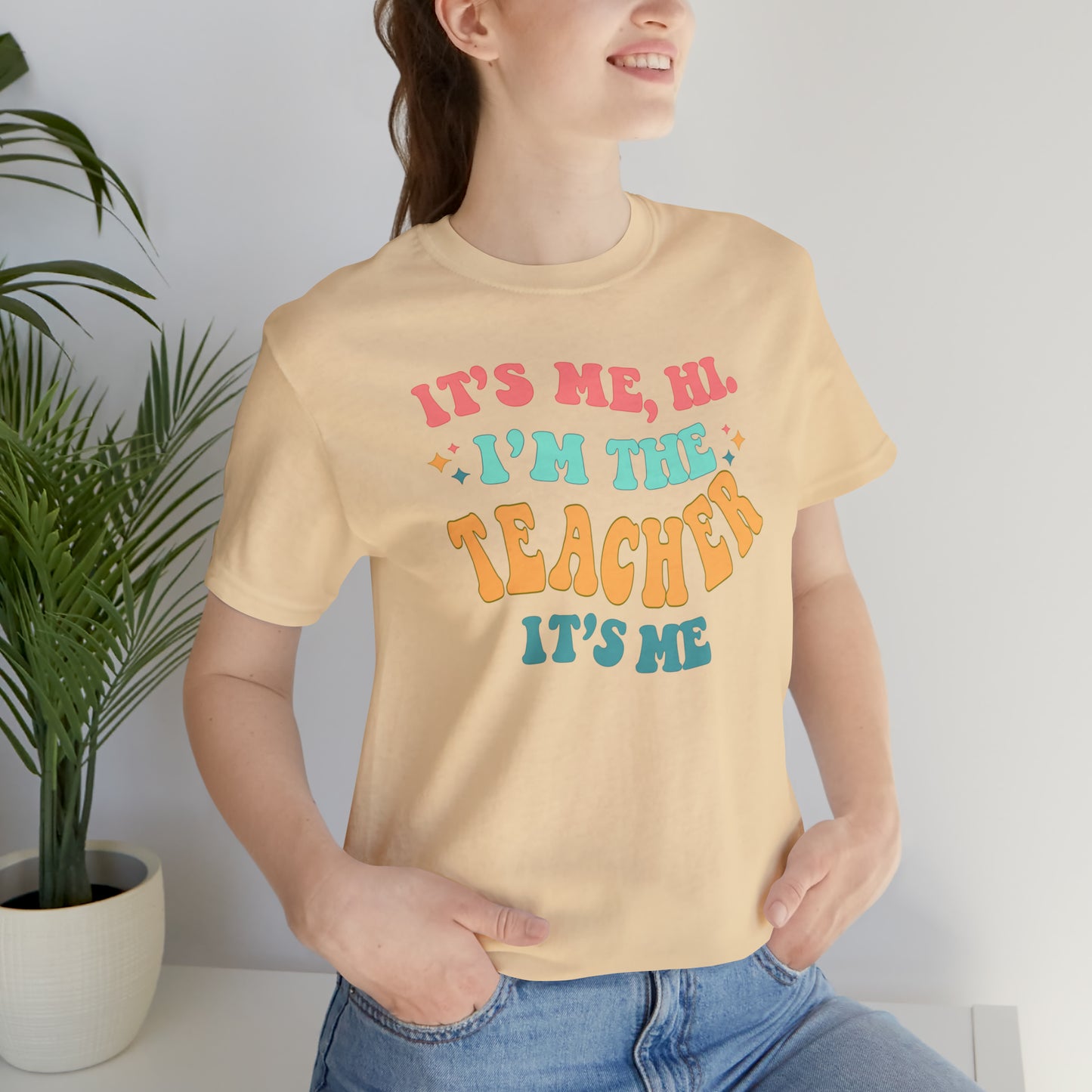 It's Me, Hi! I'm the Teacher, It's Me! Teacher Tee