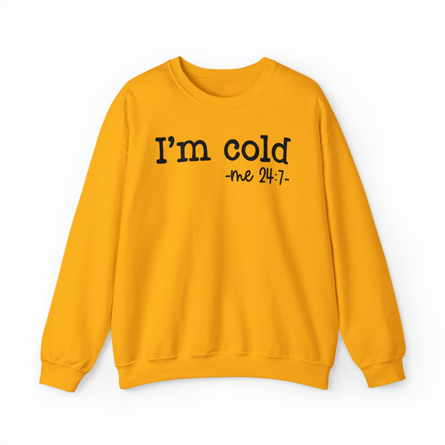 "I'm Cold 24:7" Black Logo Unisex Heavy Blend™ Crewneck Sweatshirt
