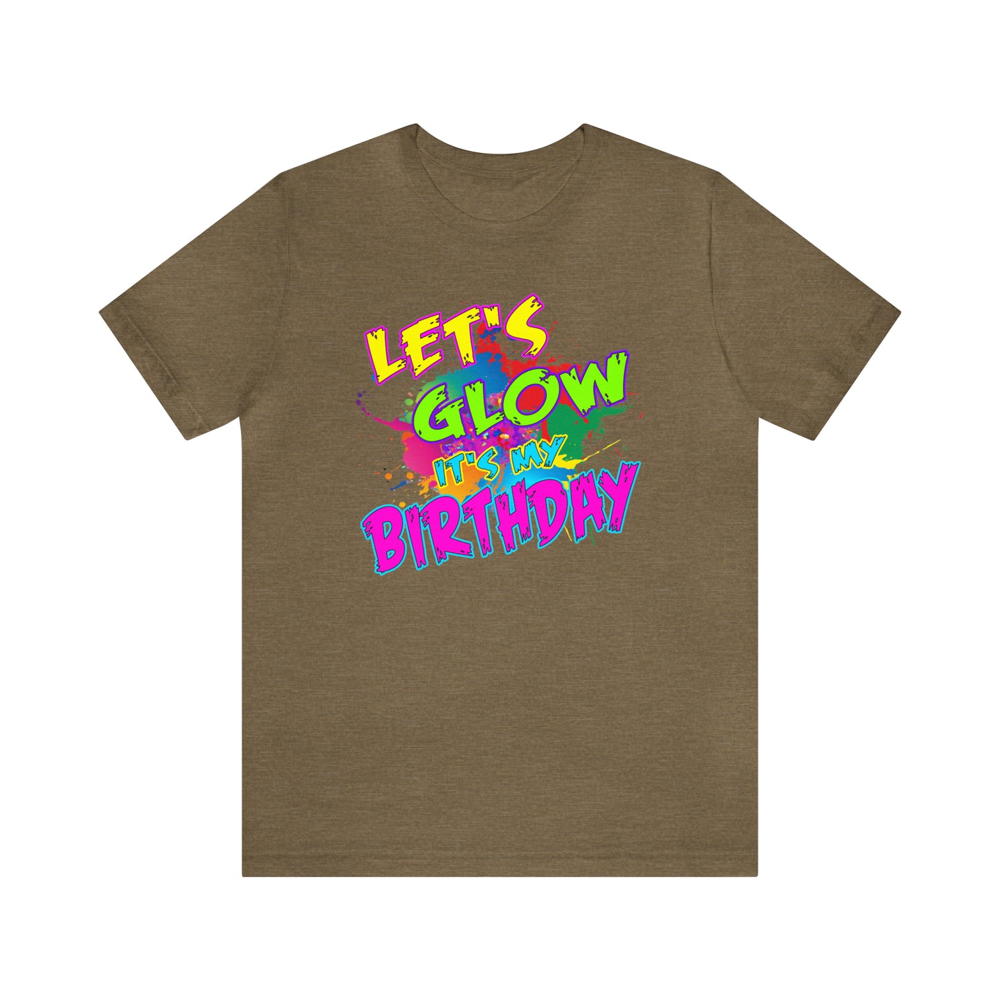Let's Glow It's My Birthday T-Shirt