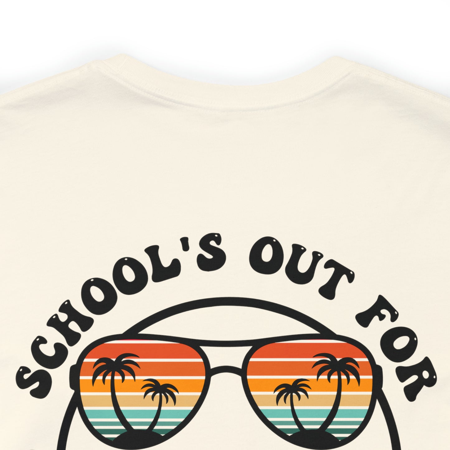 "Schools Out for Summer" (Front and Back Design) Unisex Jersey Short Sleeve Tee