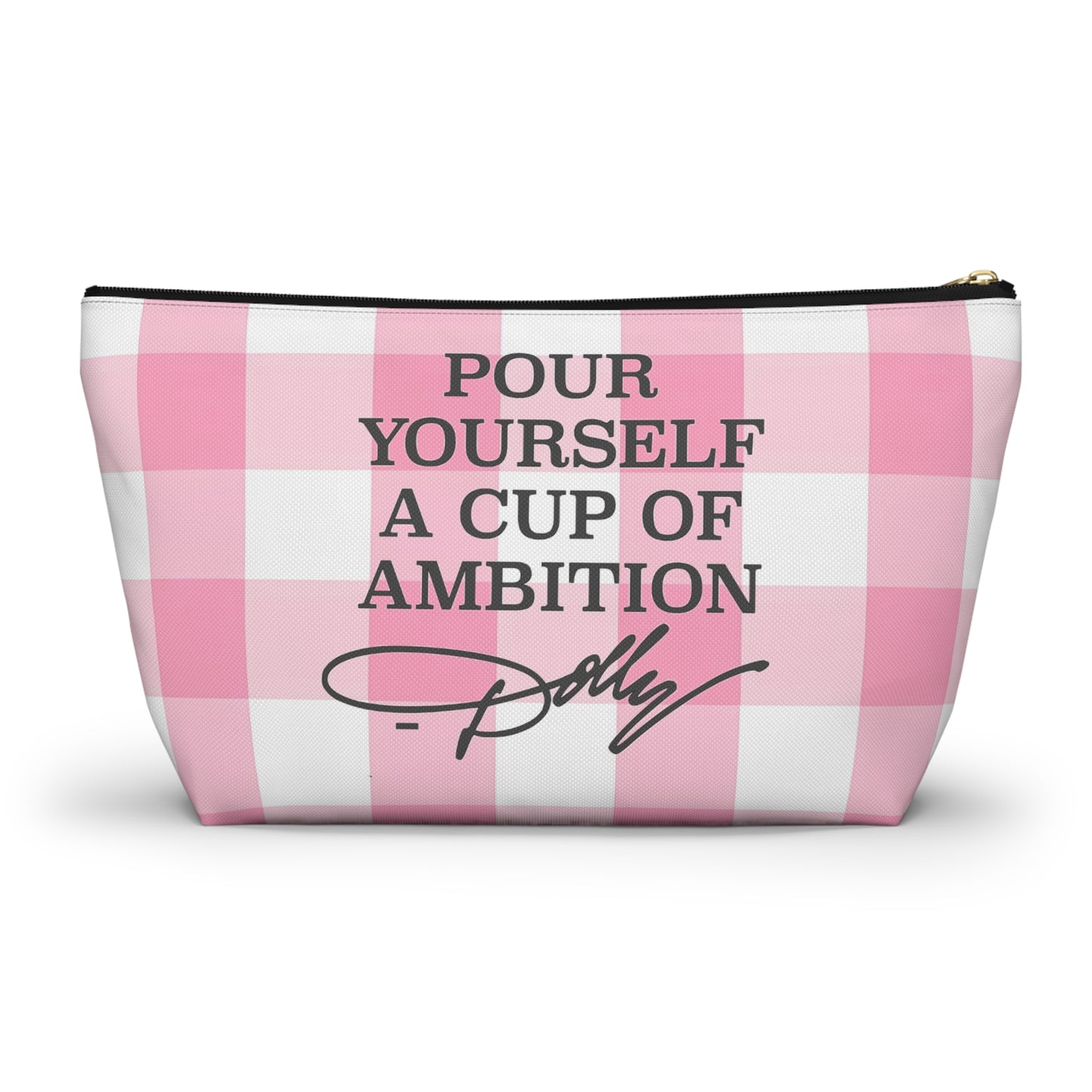Dolly Pour Yourself a Cup of Ambition Accessory Pouch w T-bottom
