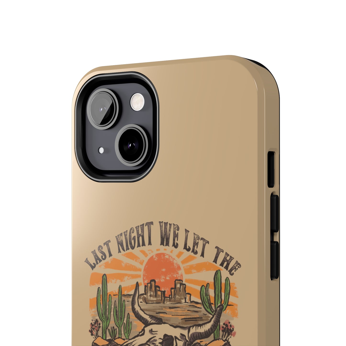 Last Night We Let the Liquor Talk Tough Phone Cases