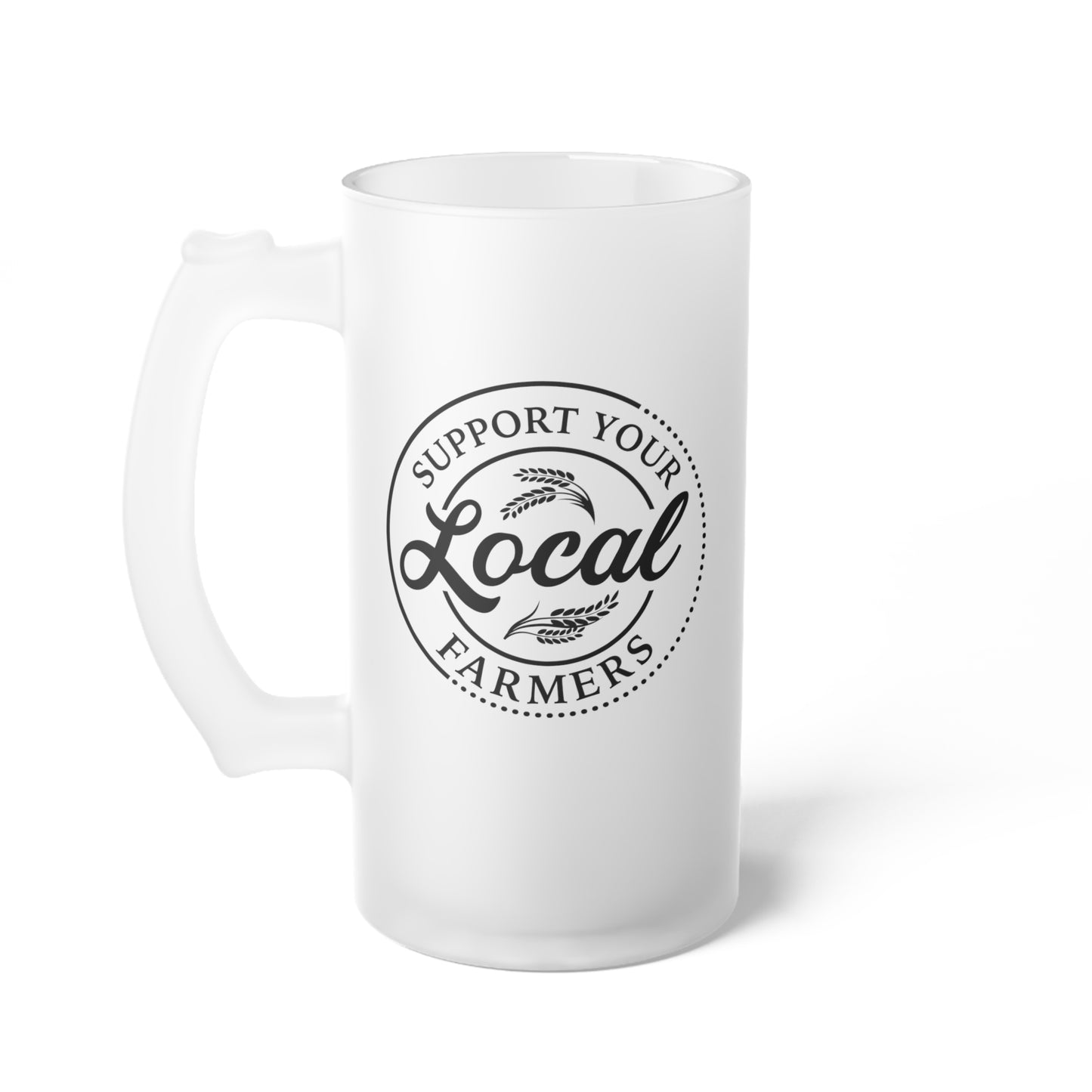 Support Your Local Farmers Frosted Glass Beer Mug