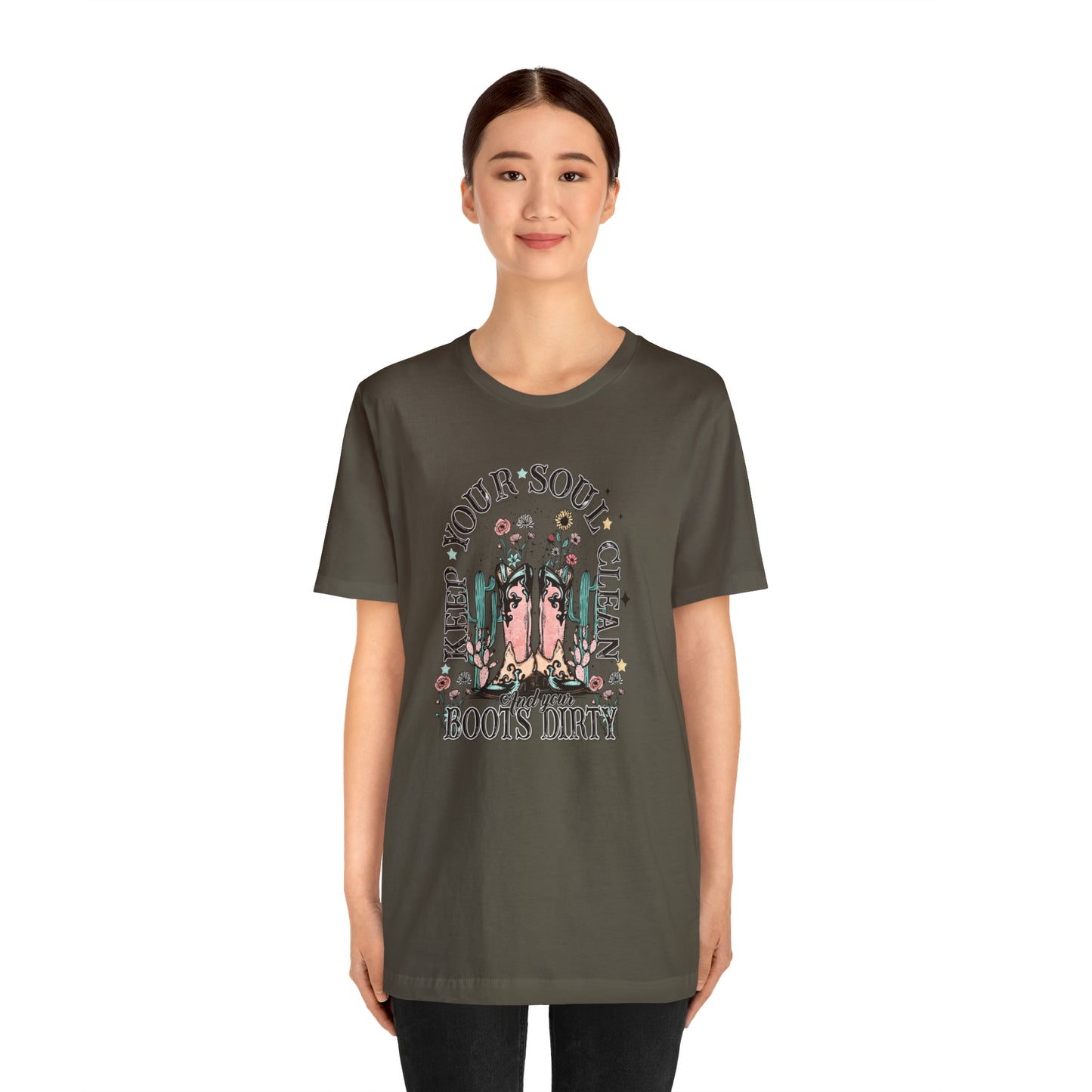 "Keep Your Soul Clean and Your Boots Dirty" Unisex Jersey Short Sleeve Tee