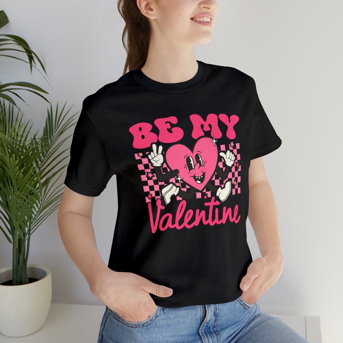 "Be My Valentine!" Unisex Jersey Short Sleeve Tee