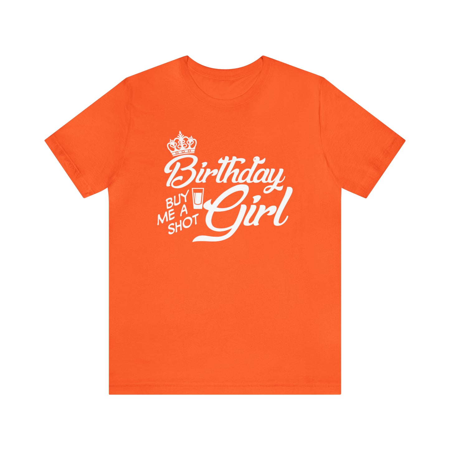 Royal Birthday Girl - Buy Me a Shot T-Shirt