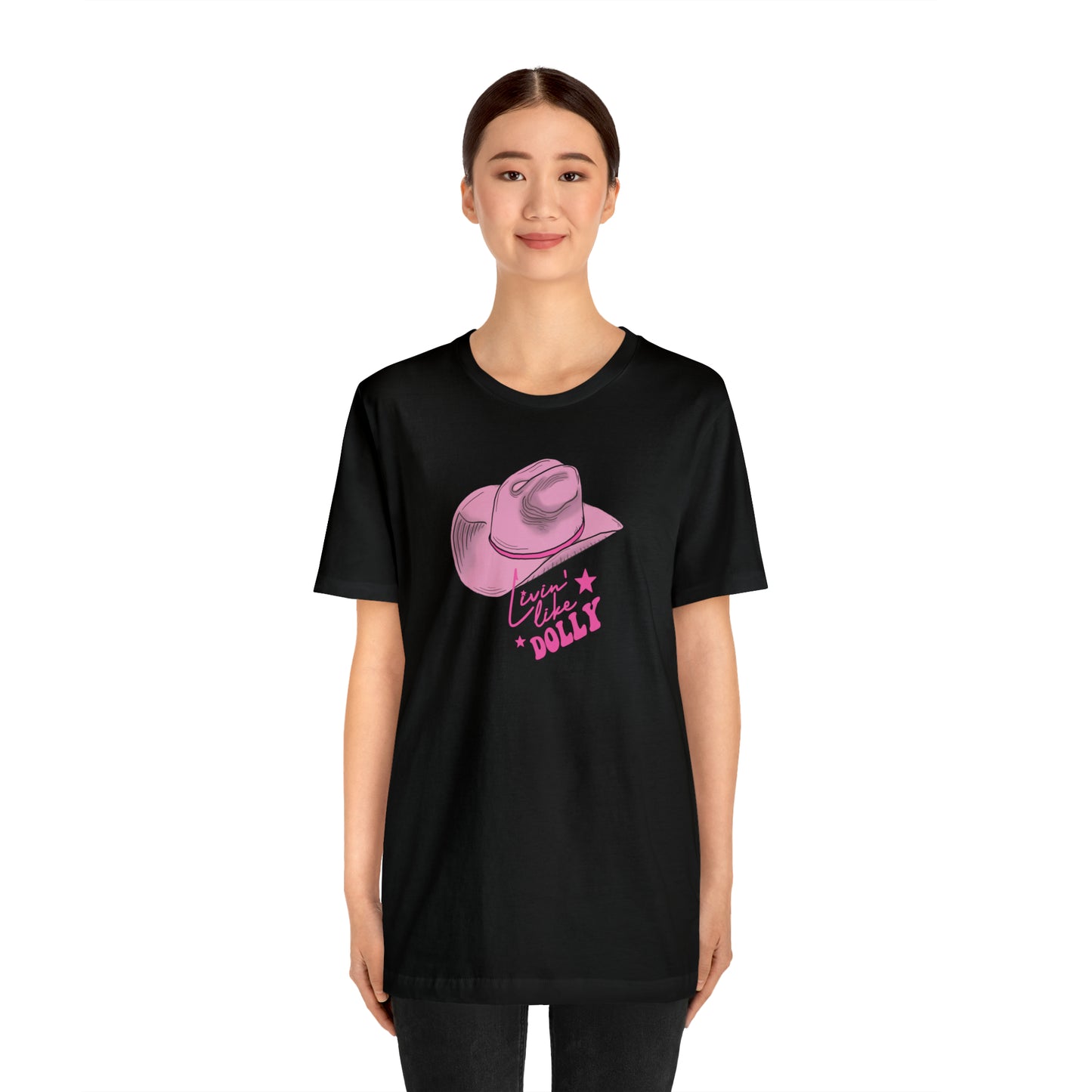 "Live Like Dolly" Unisex Jersey Short Sleeve Tee