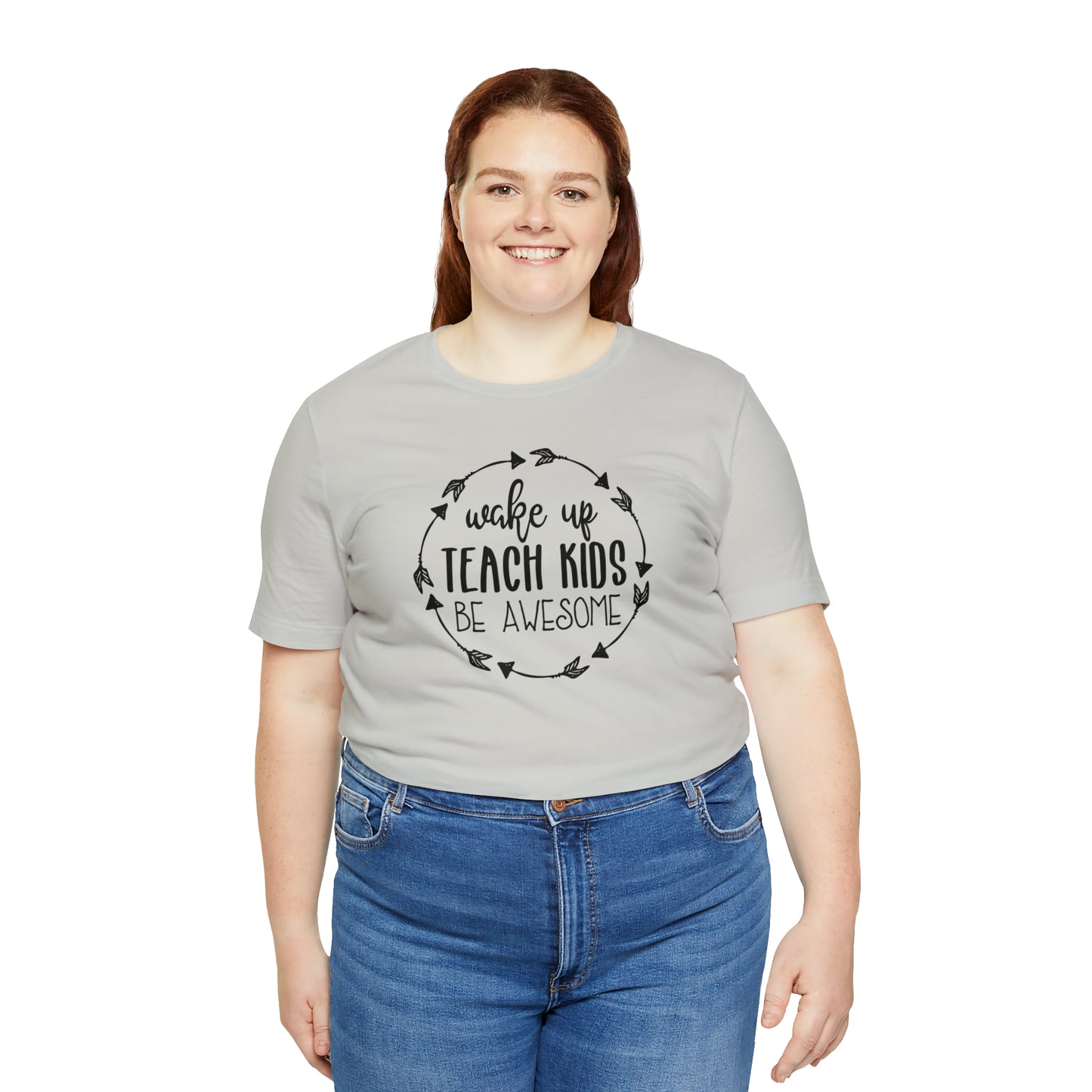 Wake Up, Teach Kids, Be Awesome Teacher T-Shirt