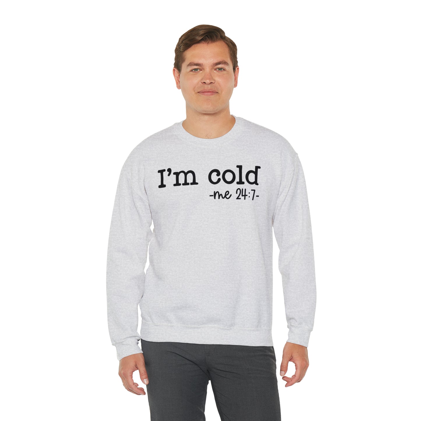 "I'm Cold 24:7" Black Logo Unisex Heavy Blend™ Crewneck Sweatshirt