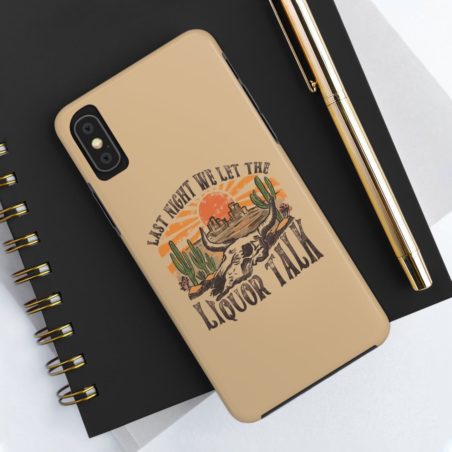 Last Night We Let the Liquor Talk Tough Phone Cases