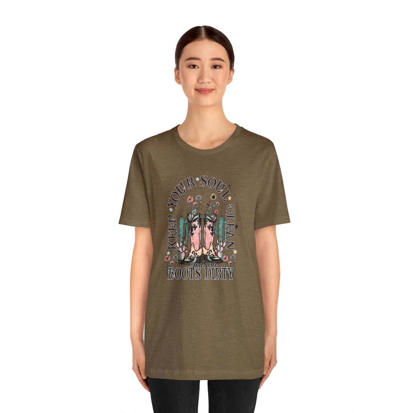 "Keep Your Soul Clean and Your Boots Dirty" Unisex Jersey Short Sleeve Tee
