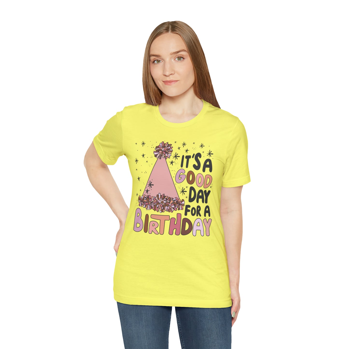 It's a Good Day for a Birthday T-Shirt