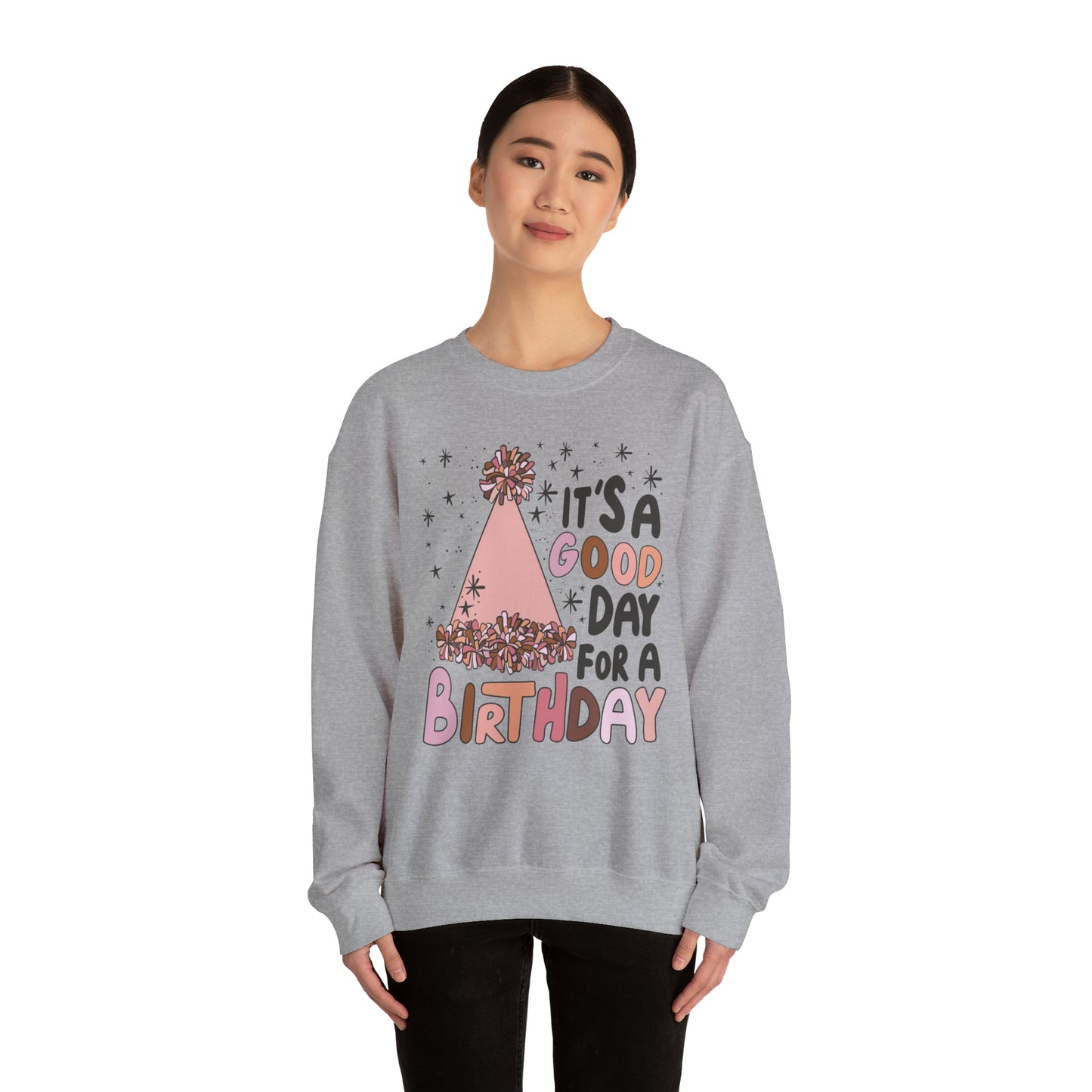 It's a Good Day for a Birthday Heavy Blend™ Crewneck Sweatshirt