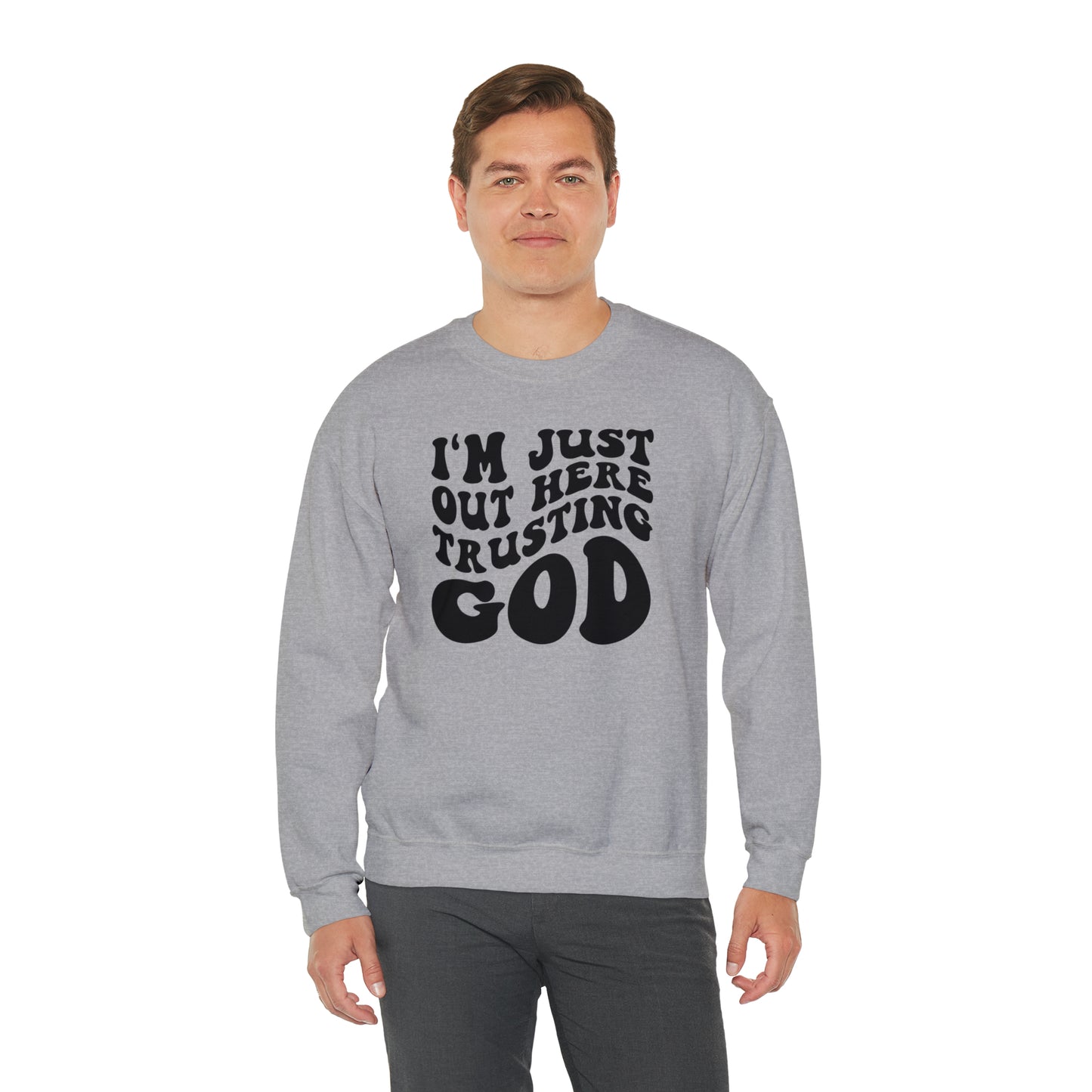 I'm Just Out Here Trusting God Design Heavy Blend™ Crewneck Sweatshirt