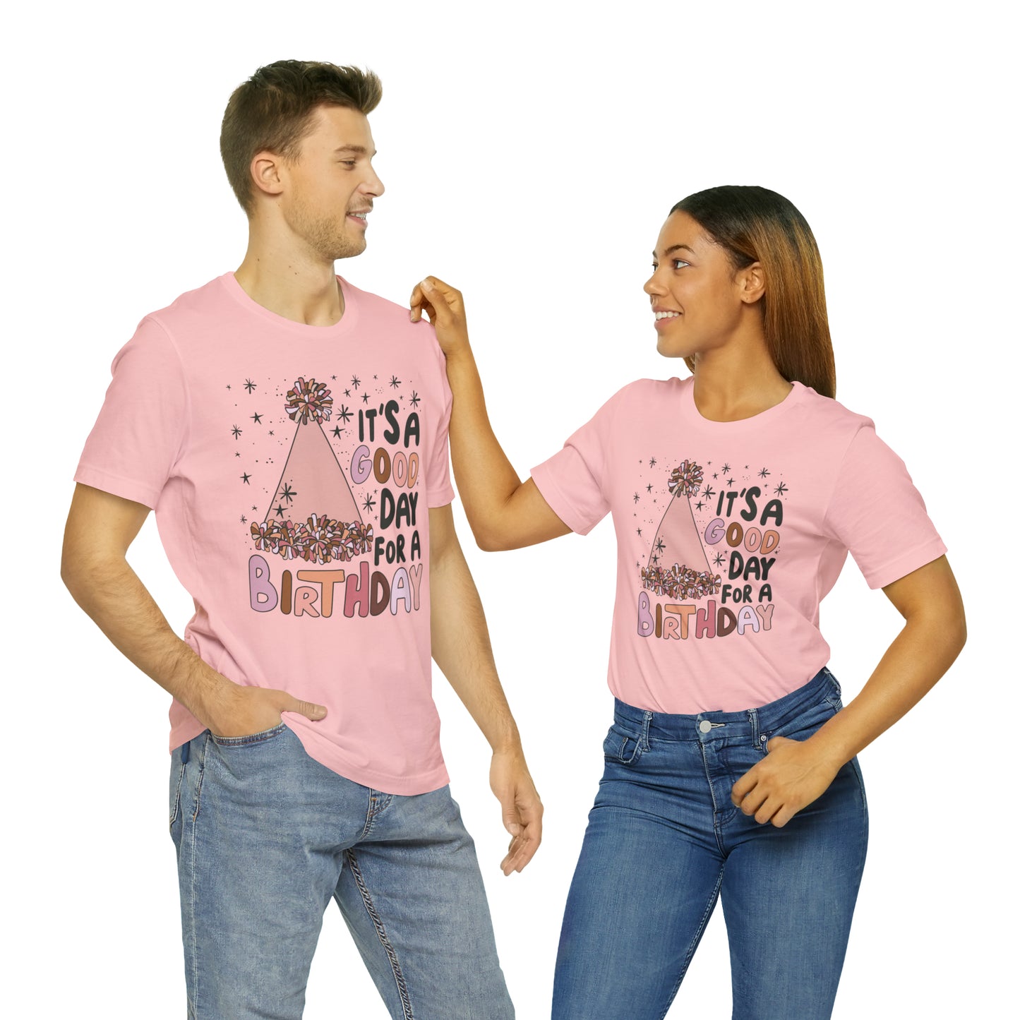 It's a Good Day for a Birthday T-Shirt