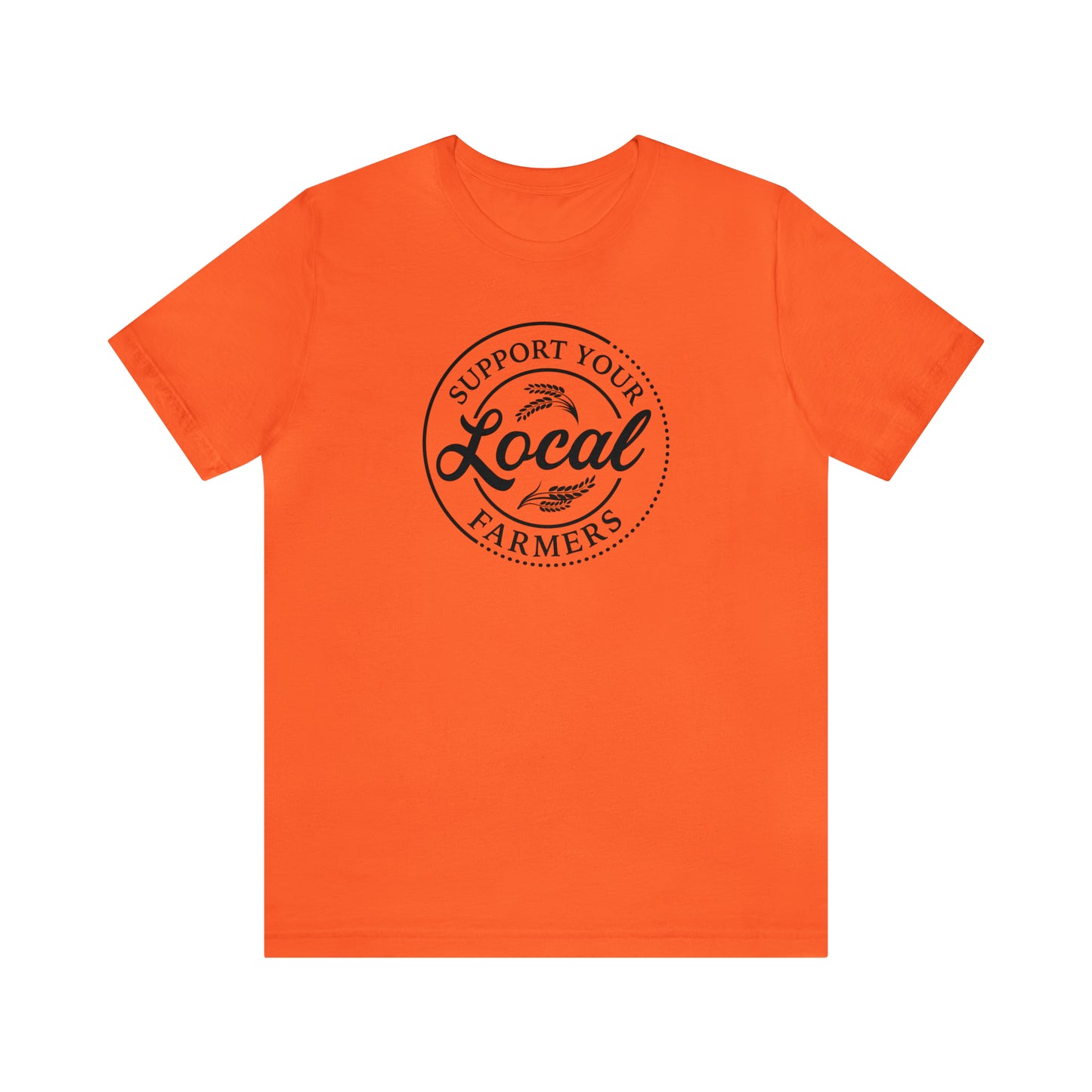 Support Your Local Farmers" Unisex Jersey Short Sleeve Tee