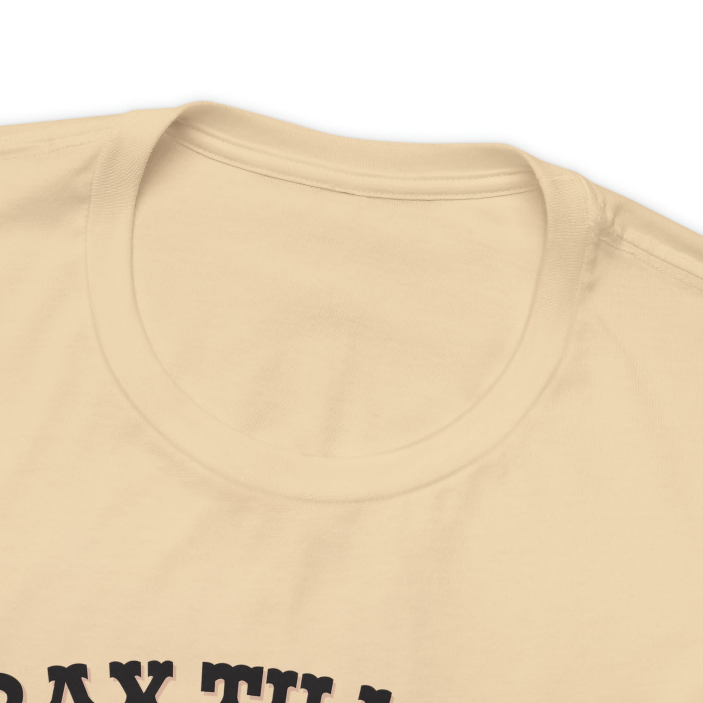 Pray 'til the Cows Come Home Unisex Jersey Short Sleeve Tee