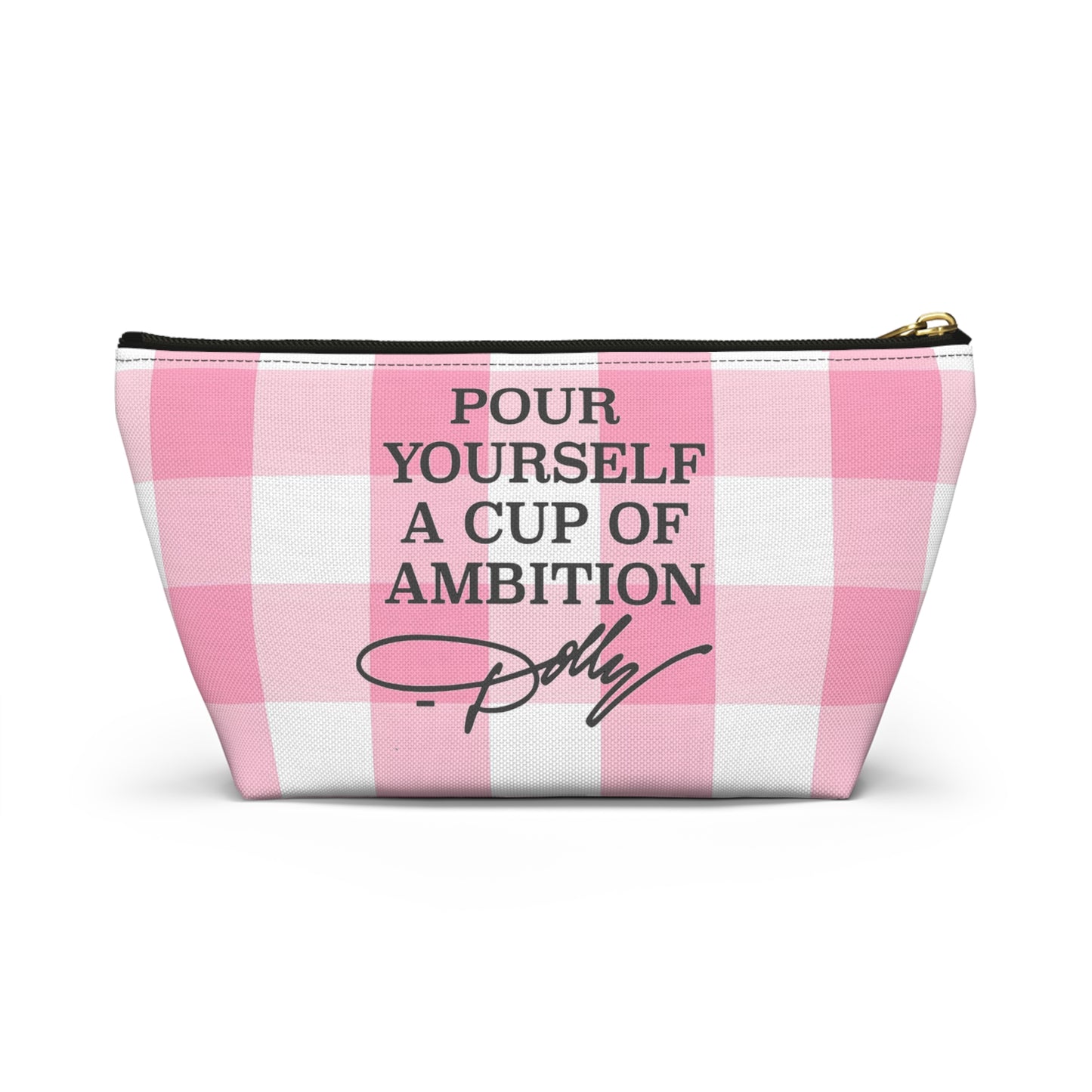 Dolly Pour Yourself a Cup of Ambition Accessory Pouch w T-bottom