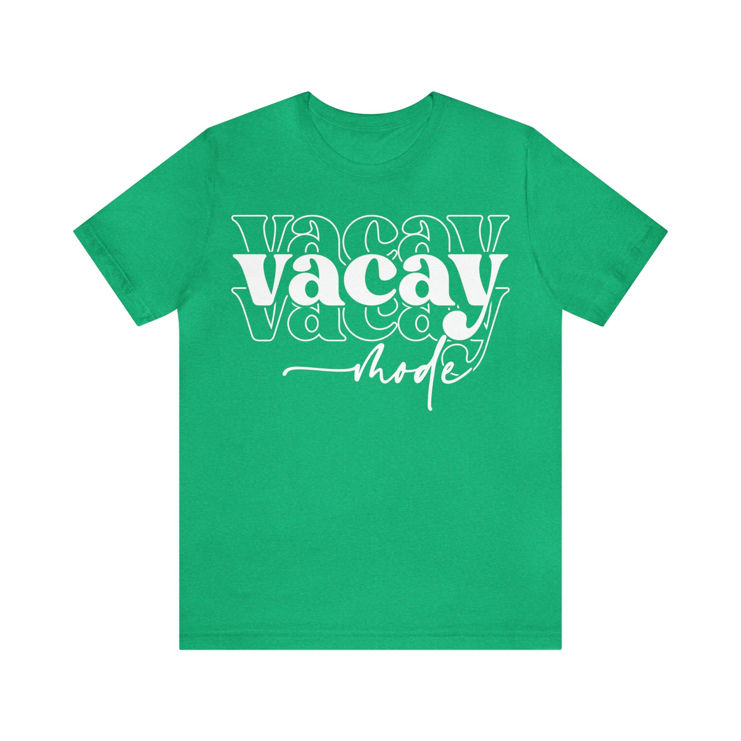 "Vacay Mode" Unisex Jersey Short Sleeve Tee