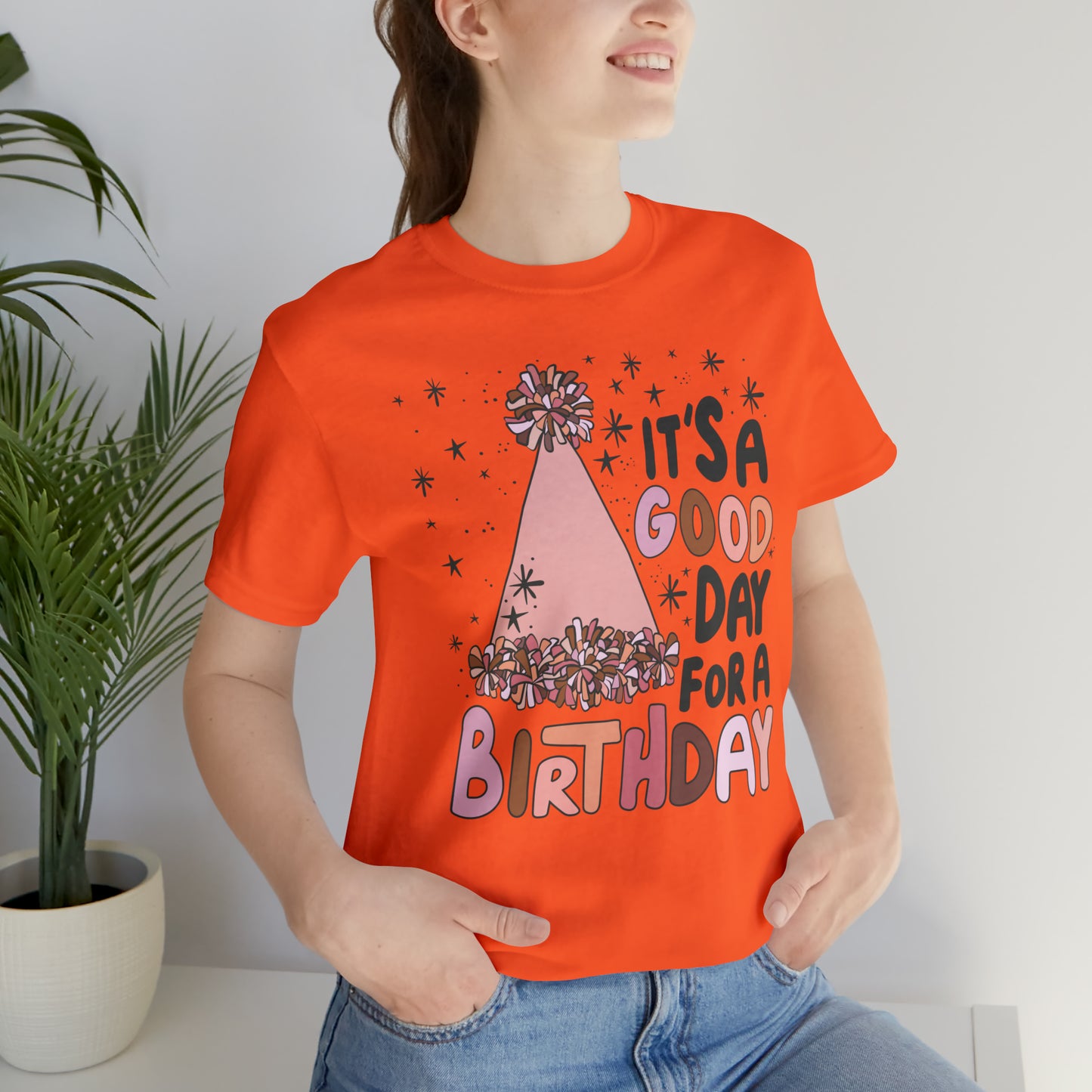 It's a Good Day for a Birthday T-Shirt