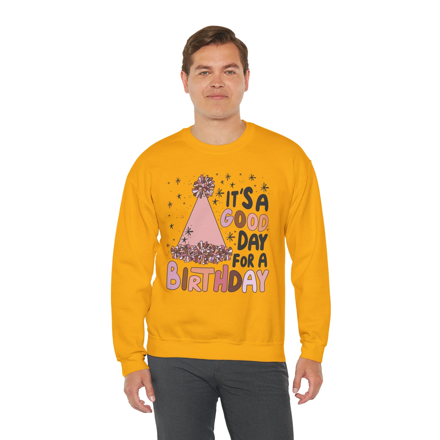 It's a Good Day for a Birthday Heavy Blend™ Crewneck Sweatshirt