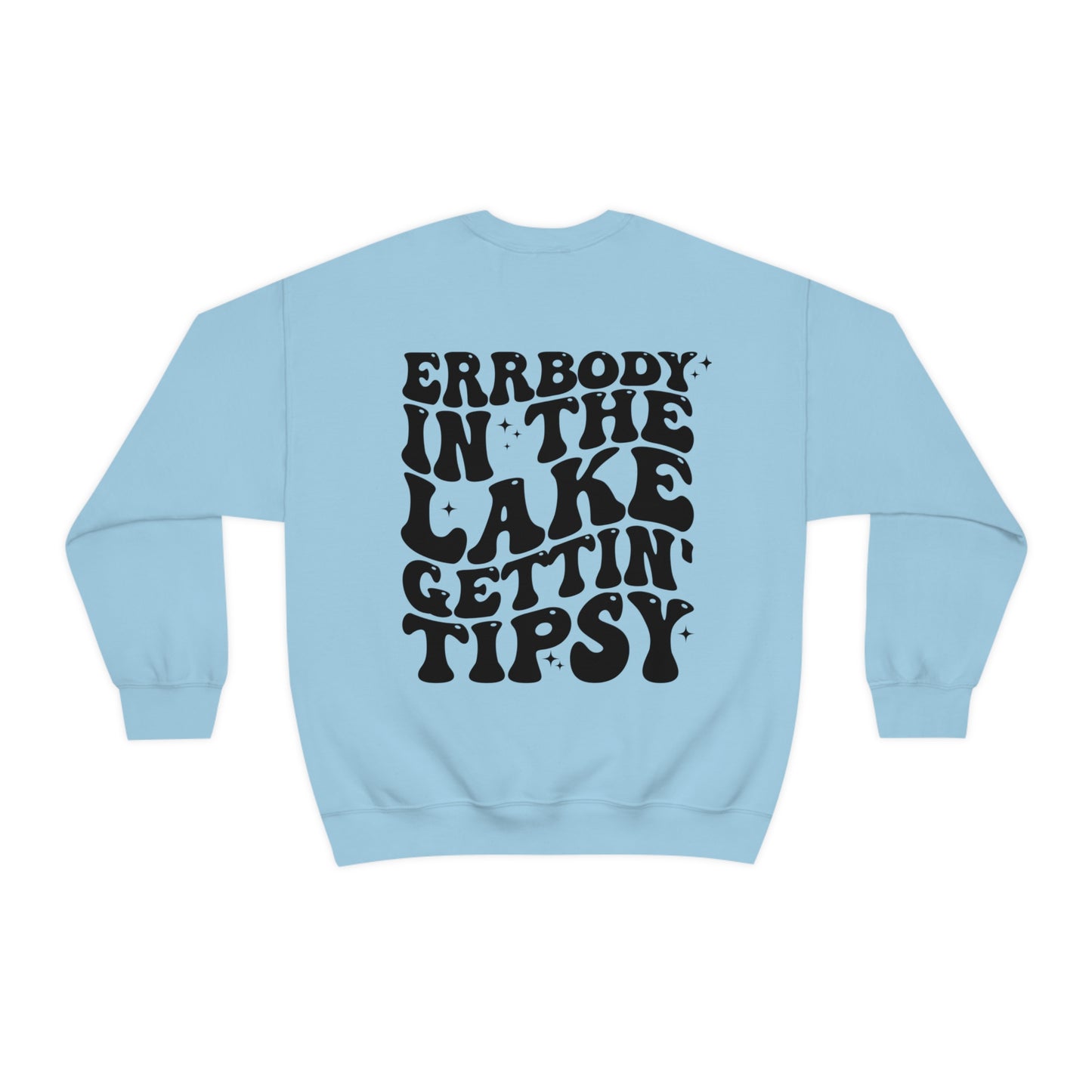 "Errbody in the Lake Gettin' Tipsy" (Front and Back Design) - Unisex Heavy Blend™ Crewneck Sweatshirt