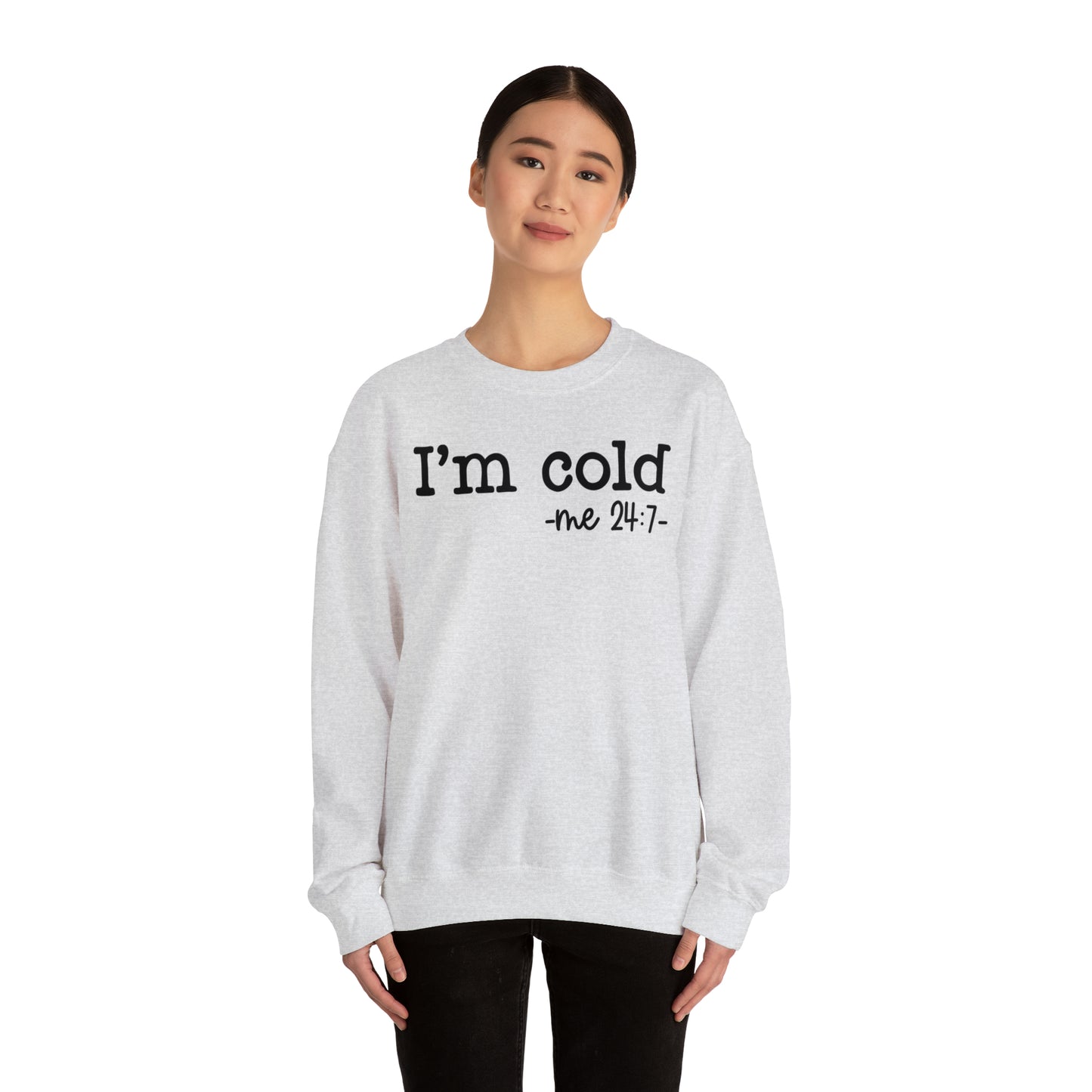"I'm Cold 24:7" Black Logo Unisex Heavy Blend™ Crewneck Sweatshirt