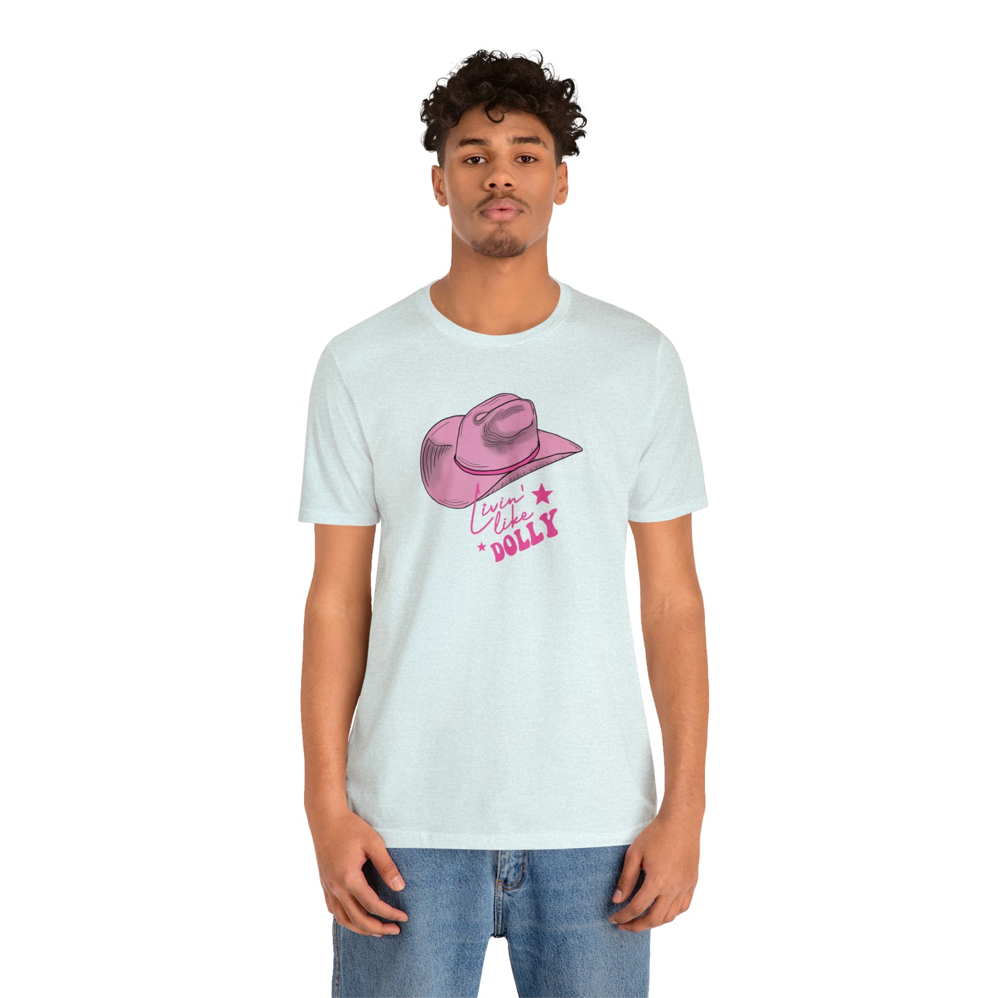 "Live Like Dolly" Unisex Jersey Short Sleeve Tee