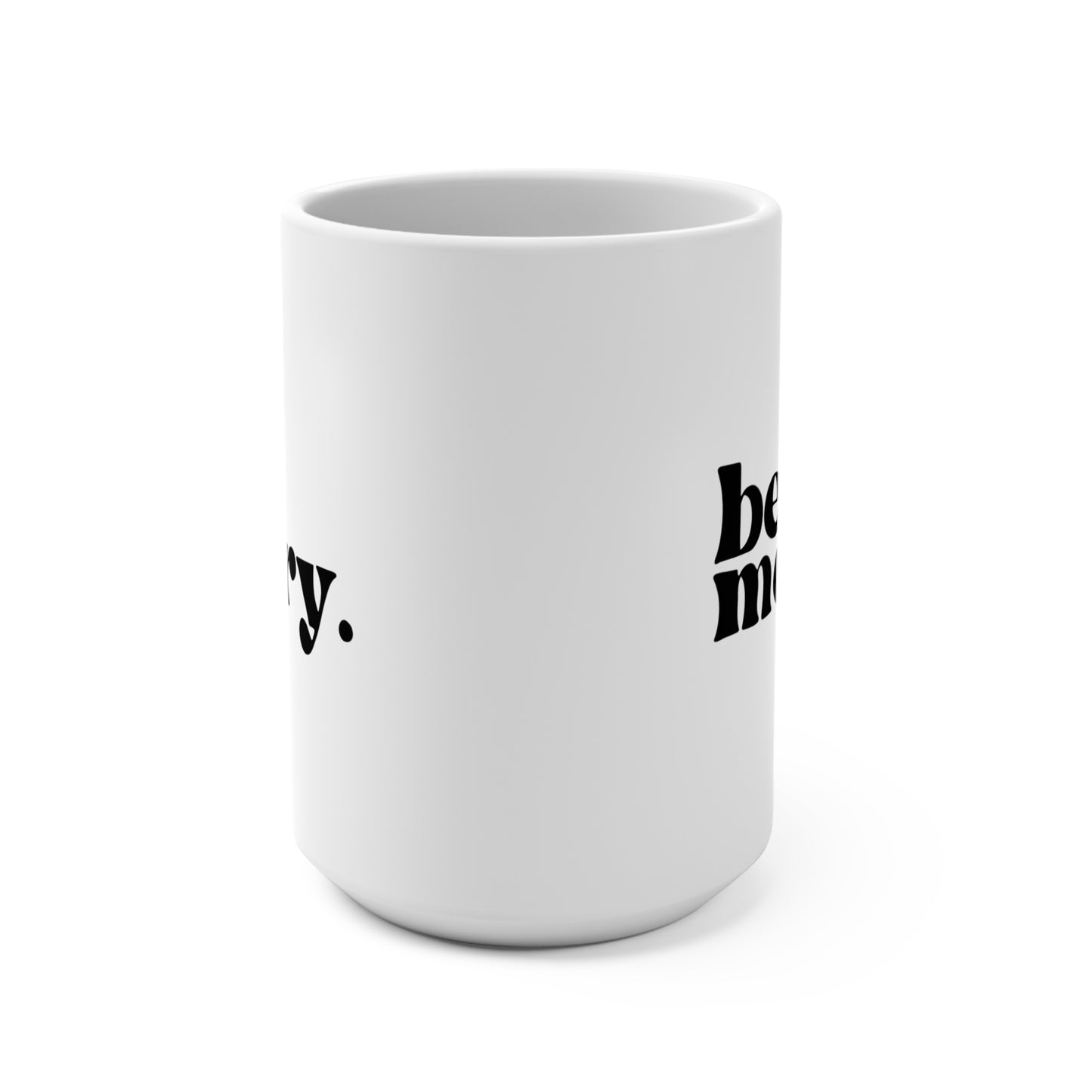 be merry Christmas/ Holiday Mug 15oz