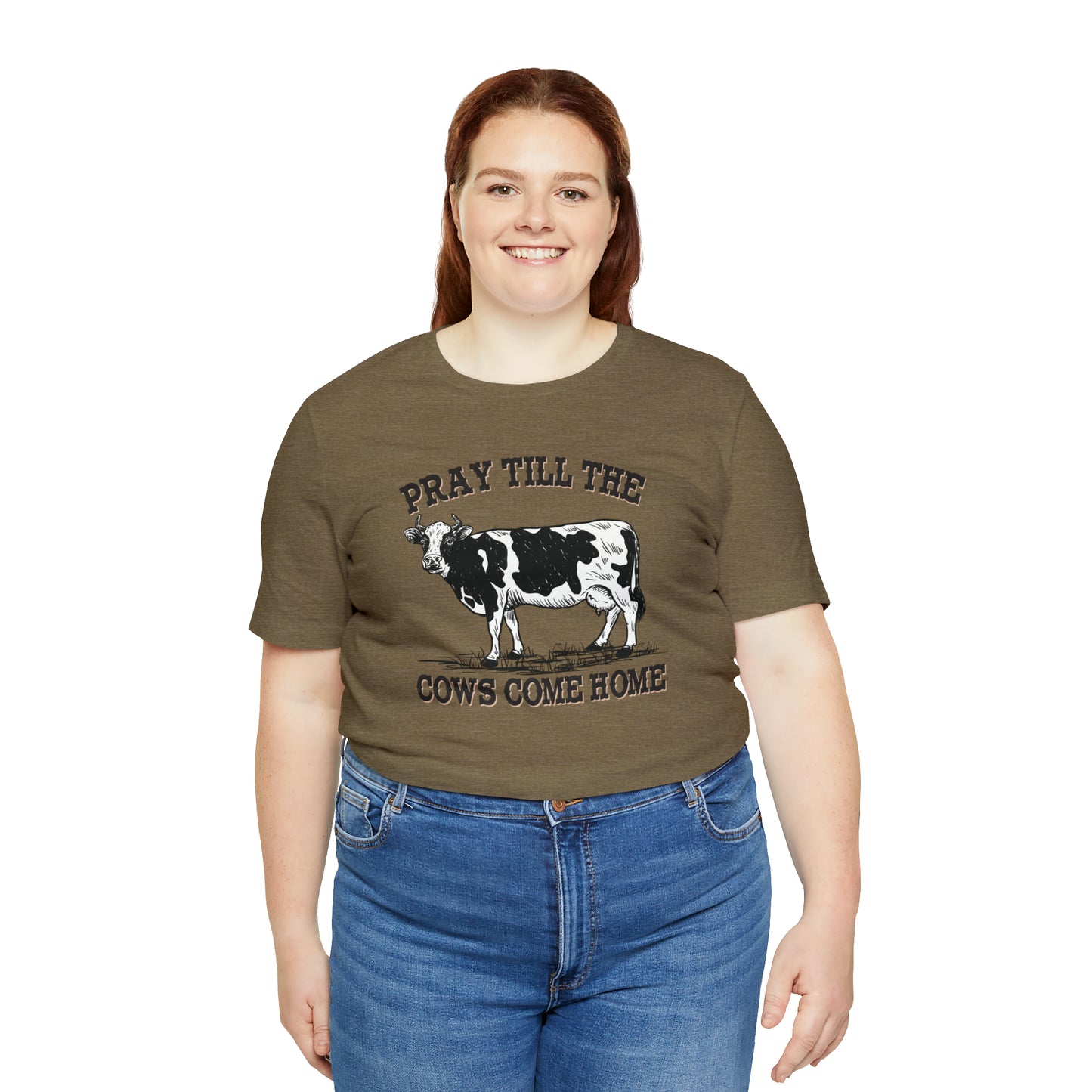 Pray 'til the Cows Come Home Unisex Jersey Short Sleeve Tee
