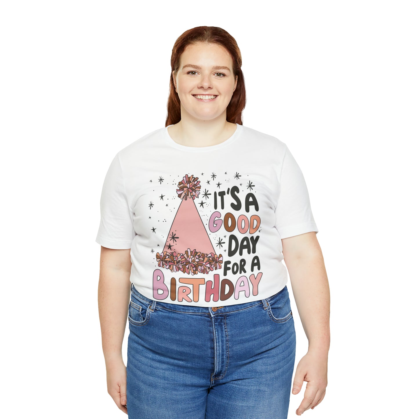 It's a Good Day for a Birthday T-Shirt