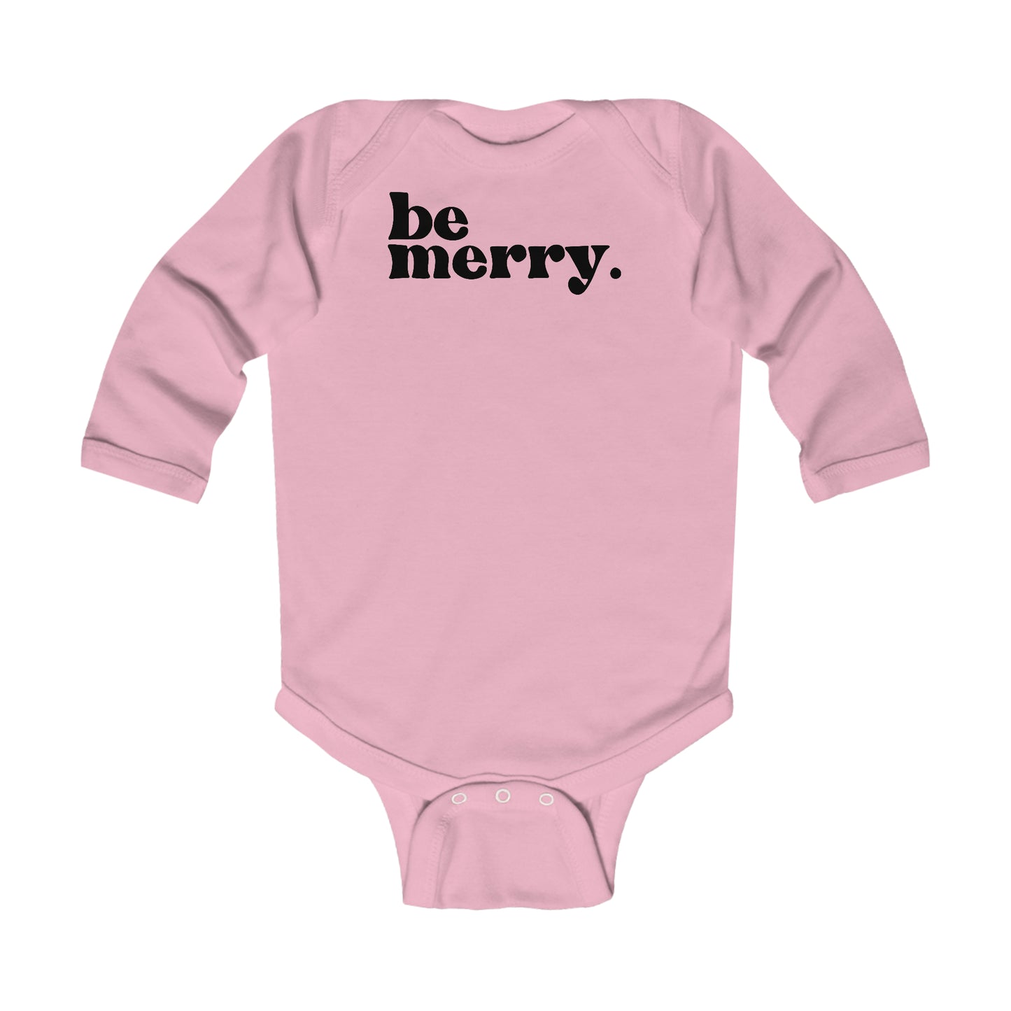 be merry Christmas/ Holiday Infant Long Sleeve Bodysuit