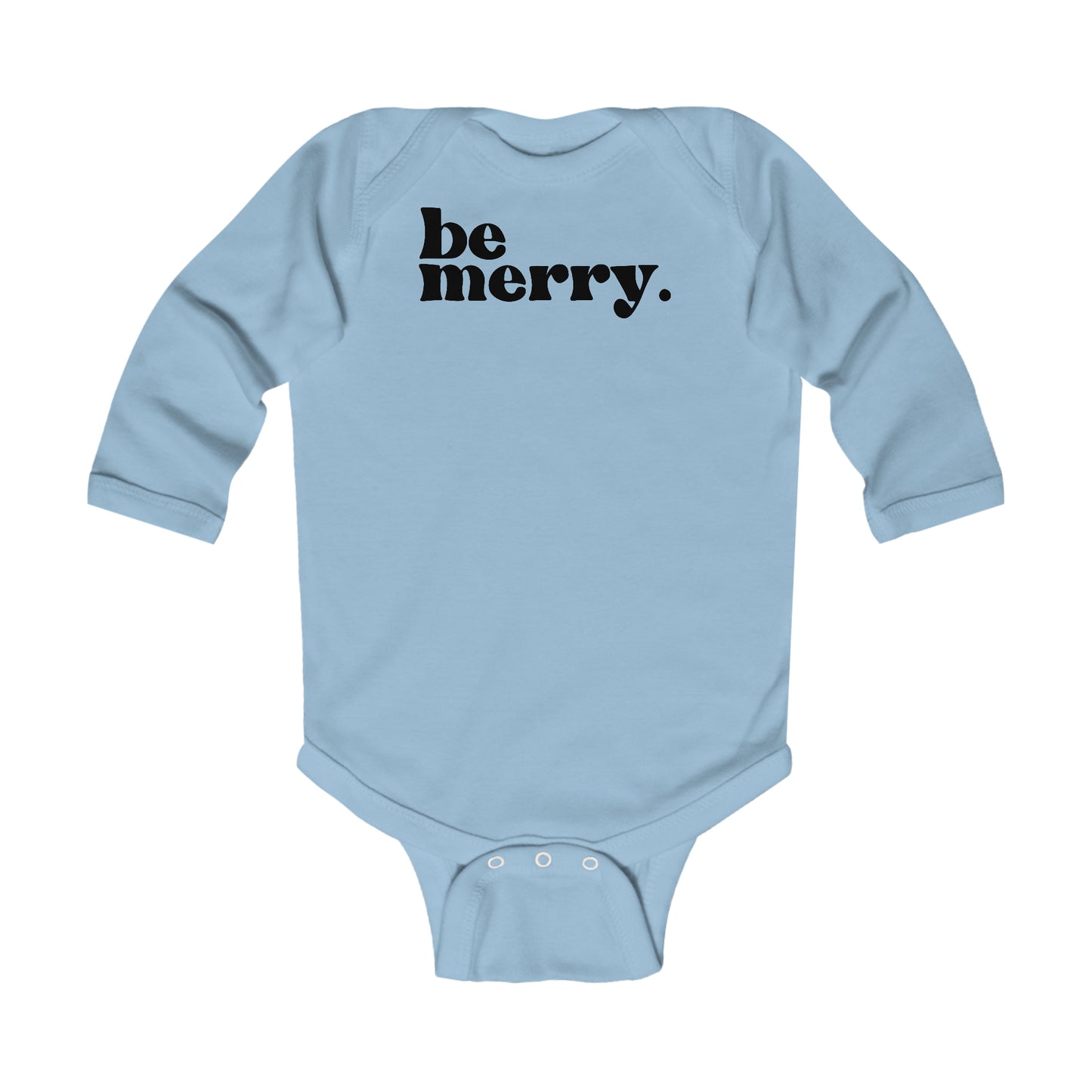 be merry Christmas/ Holiday Infant Long Sleeve Bodysuit