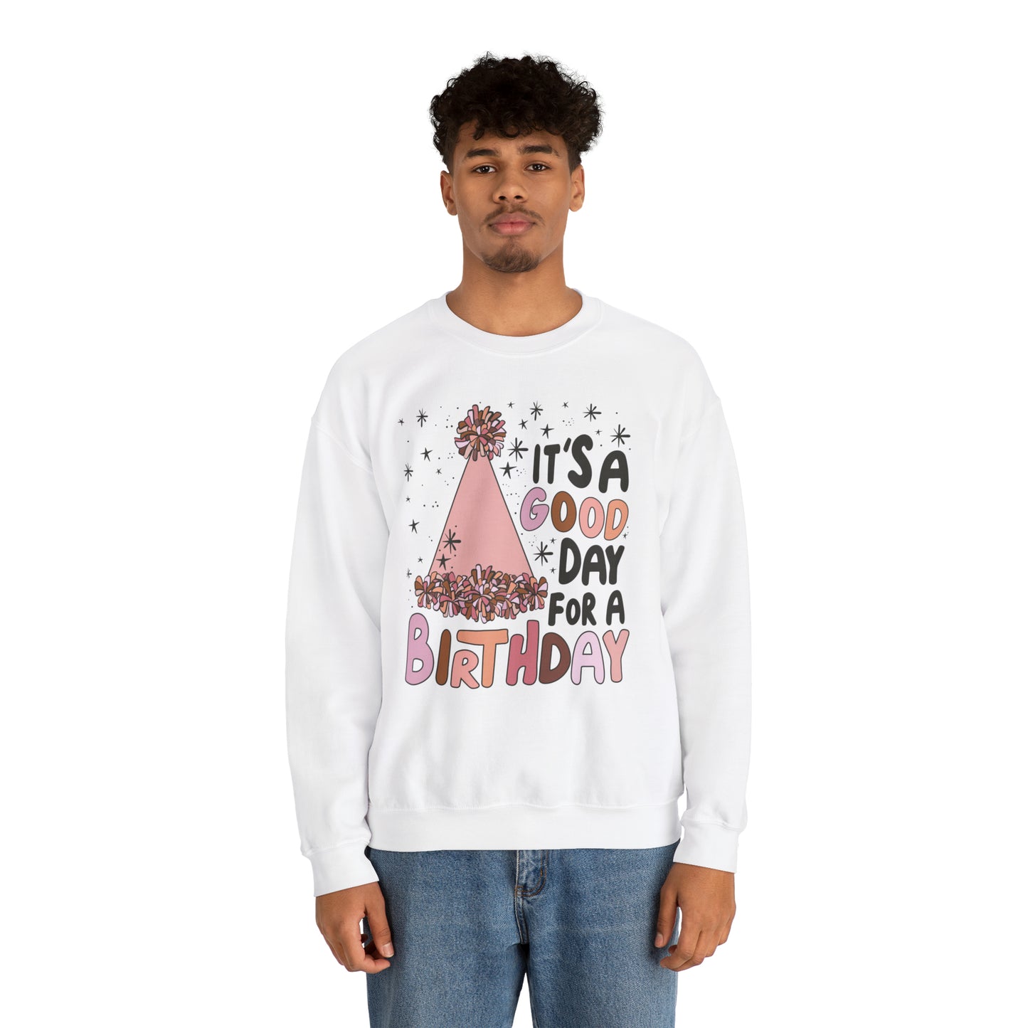 It's a Good Day for a Birthday Heavy Blend™ Crewneck Sweatshirt