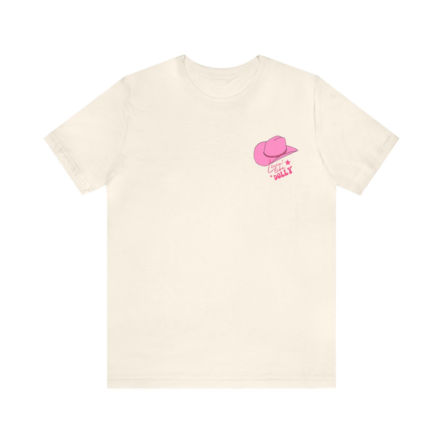 Living Like Dolly/ What Would Dolly Do? (Front and Back Design) Unisex Jersey Short Sleeve Tee