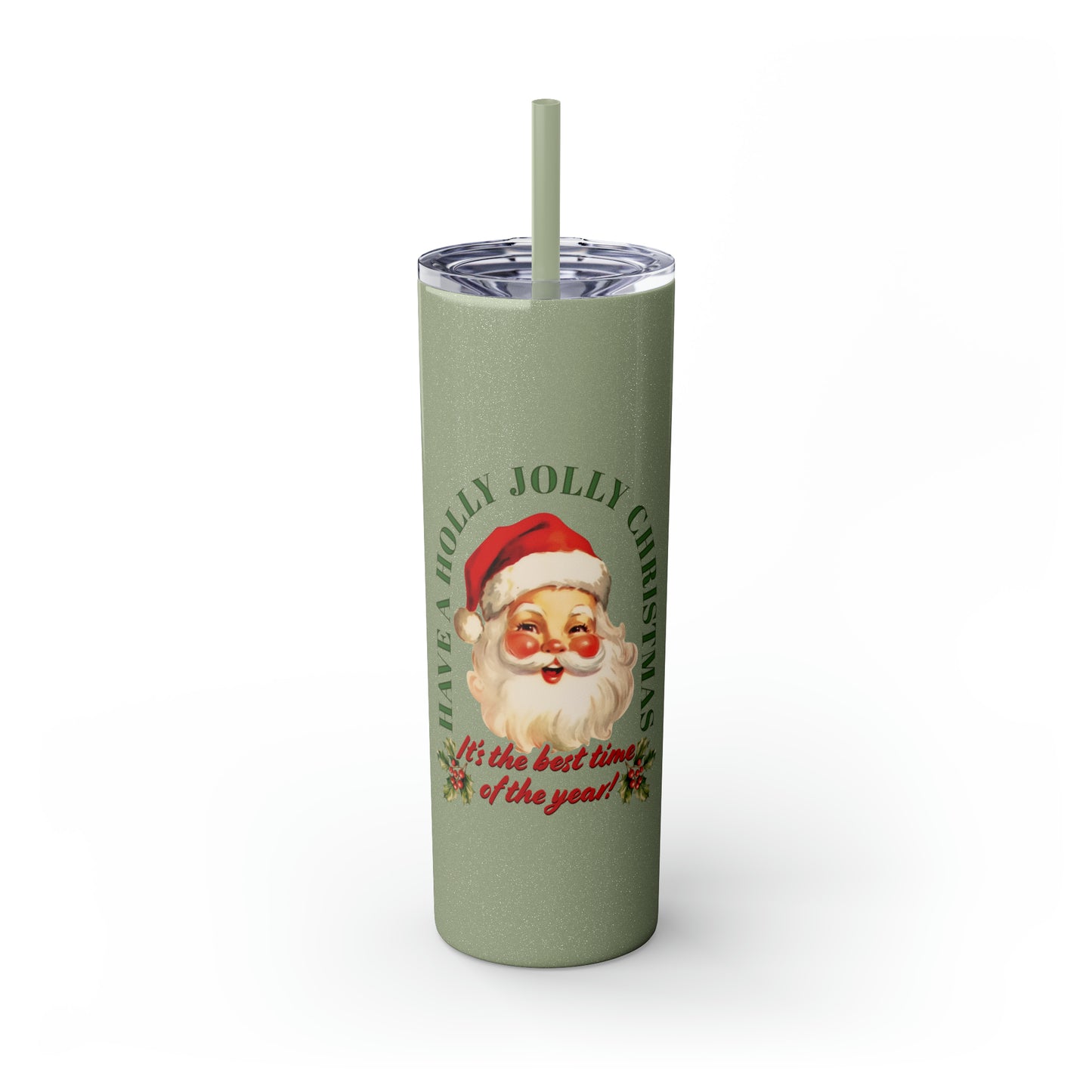 Have a Holly Jolly Christmas Arched Classic Santa Text Skinny Tumbler with Pick your Color Straw, 20oz