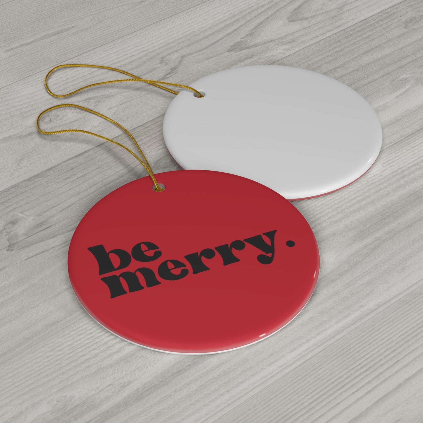 be merry Christmas Holiday Ceramic Ornament