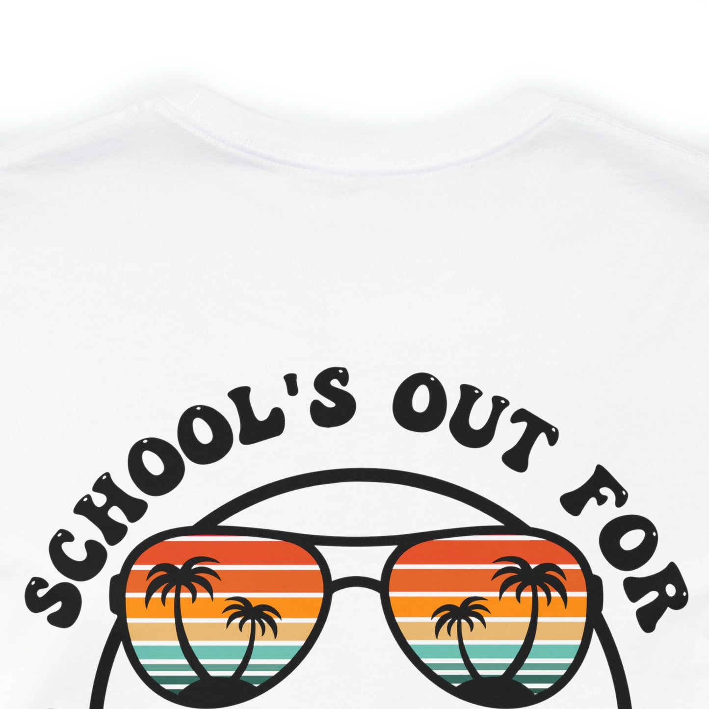 "Schools Out for Summer" (Front and Back Design) Unisex Jersey Short Sleeve Tee