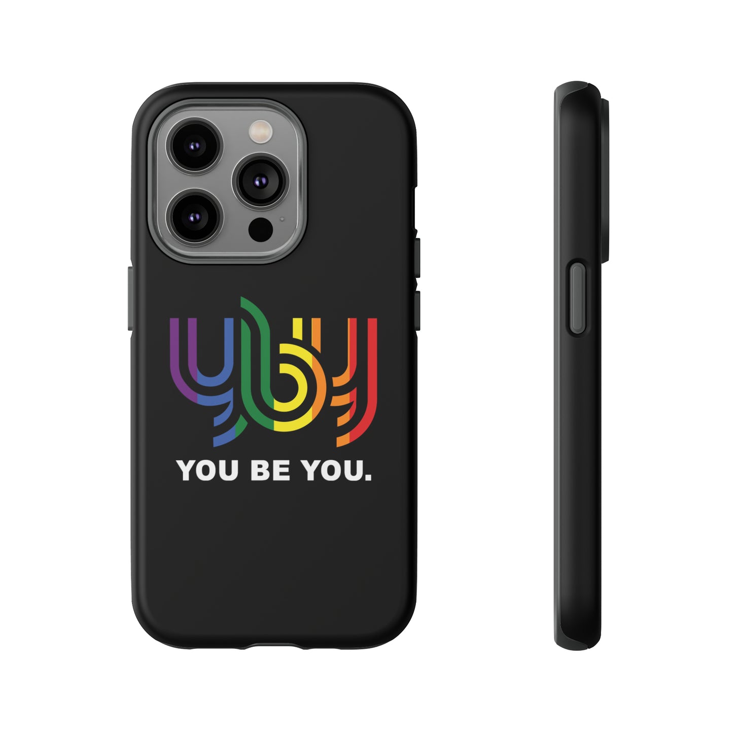 You Be You Apple iPhone Tough Cases
