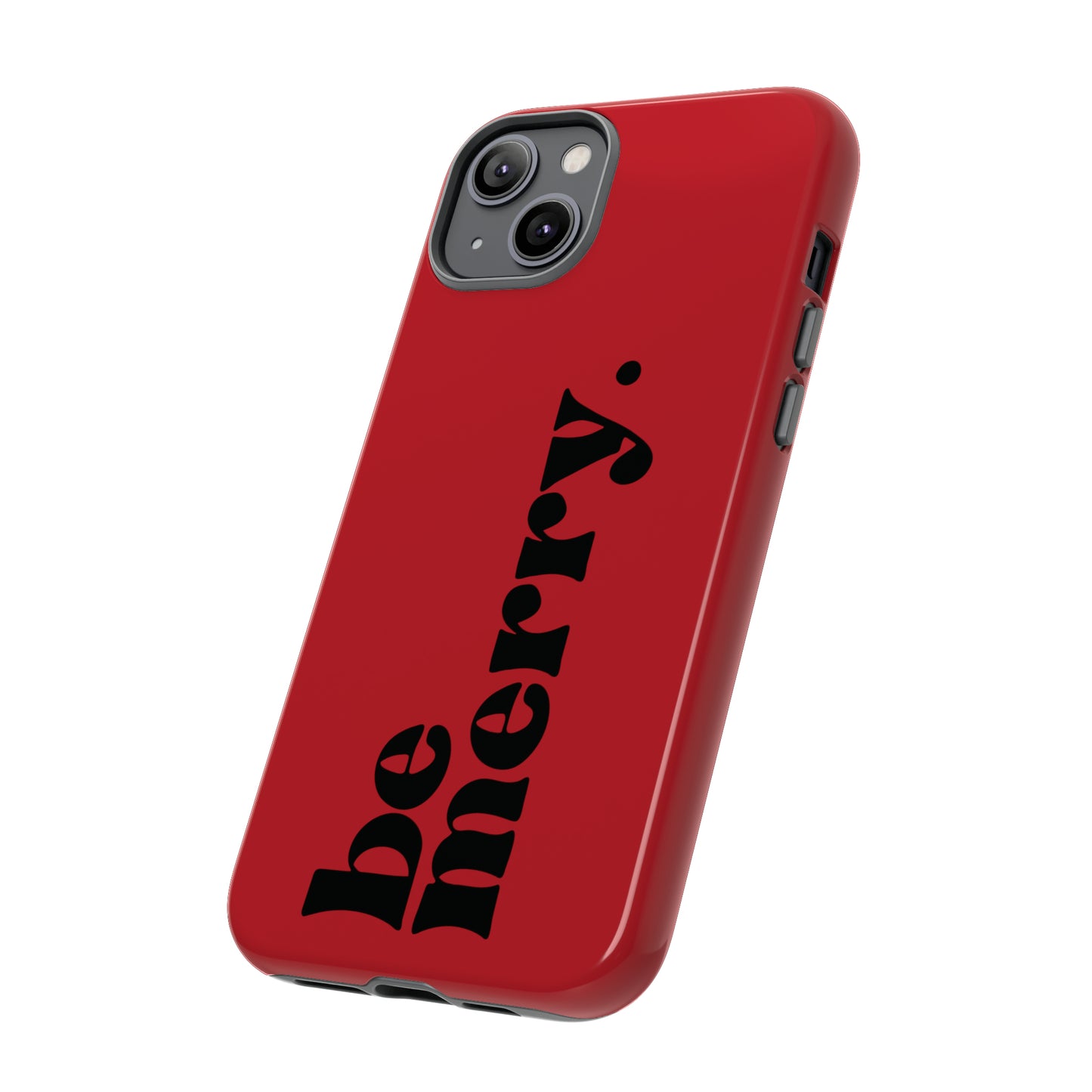 be merry Christmas/ Holiday Apple iPhone Tough Cases