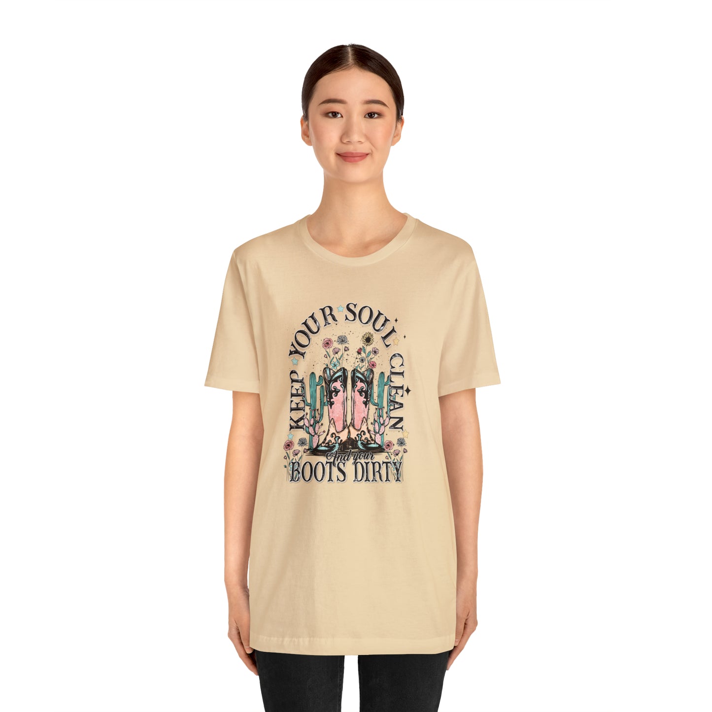 "Keep Your Soul Clean and Your Boots Dirty" Unisex Jersey Short Sleeve Tee